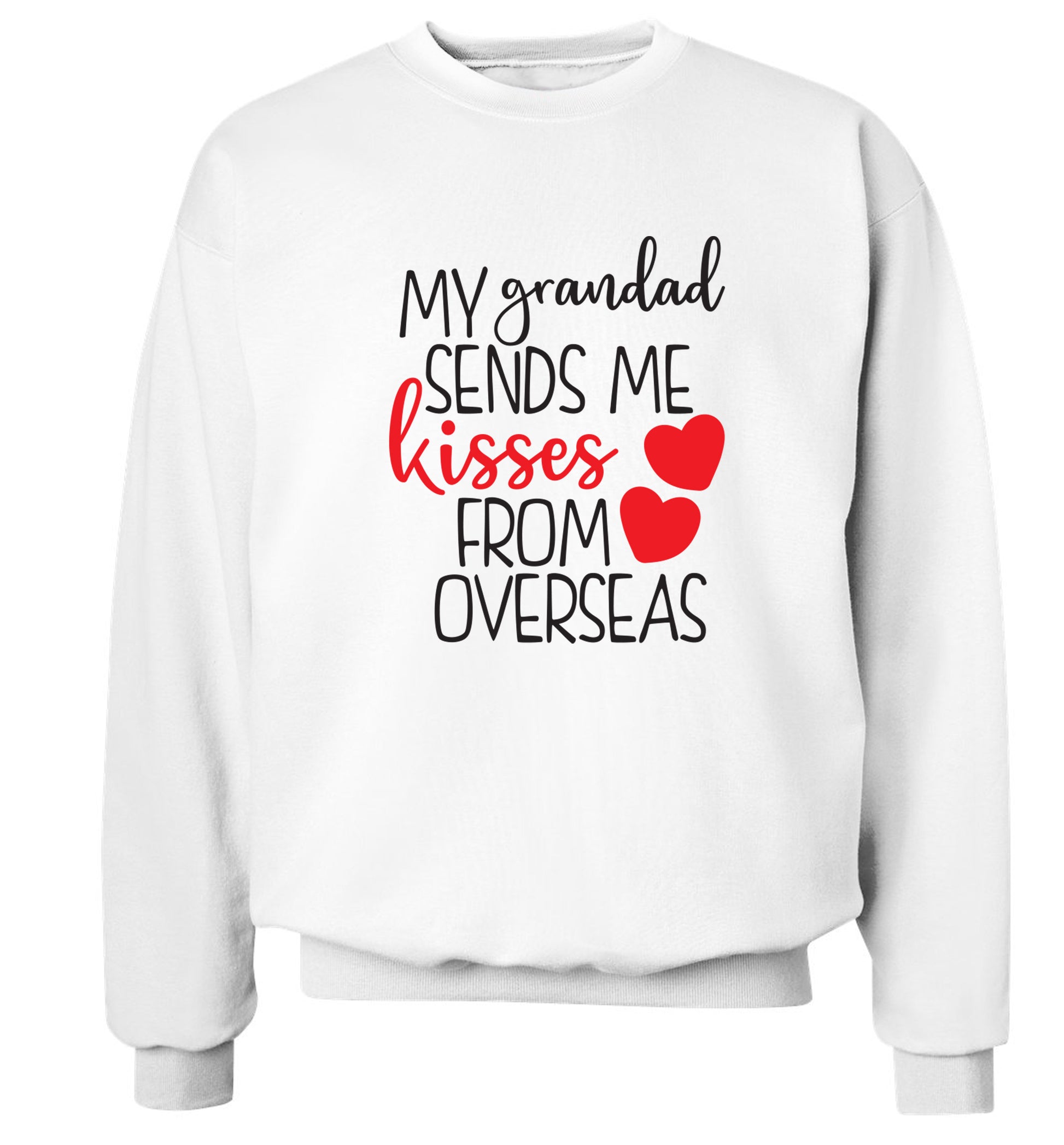 My Grandad sends me kisses from overseas Adult's unisex white Sweater 2XL
