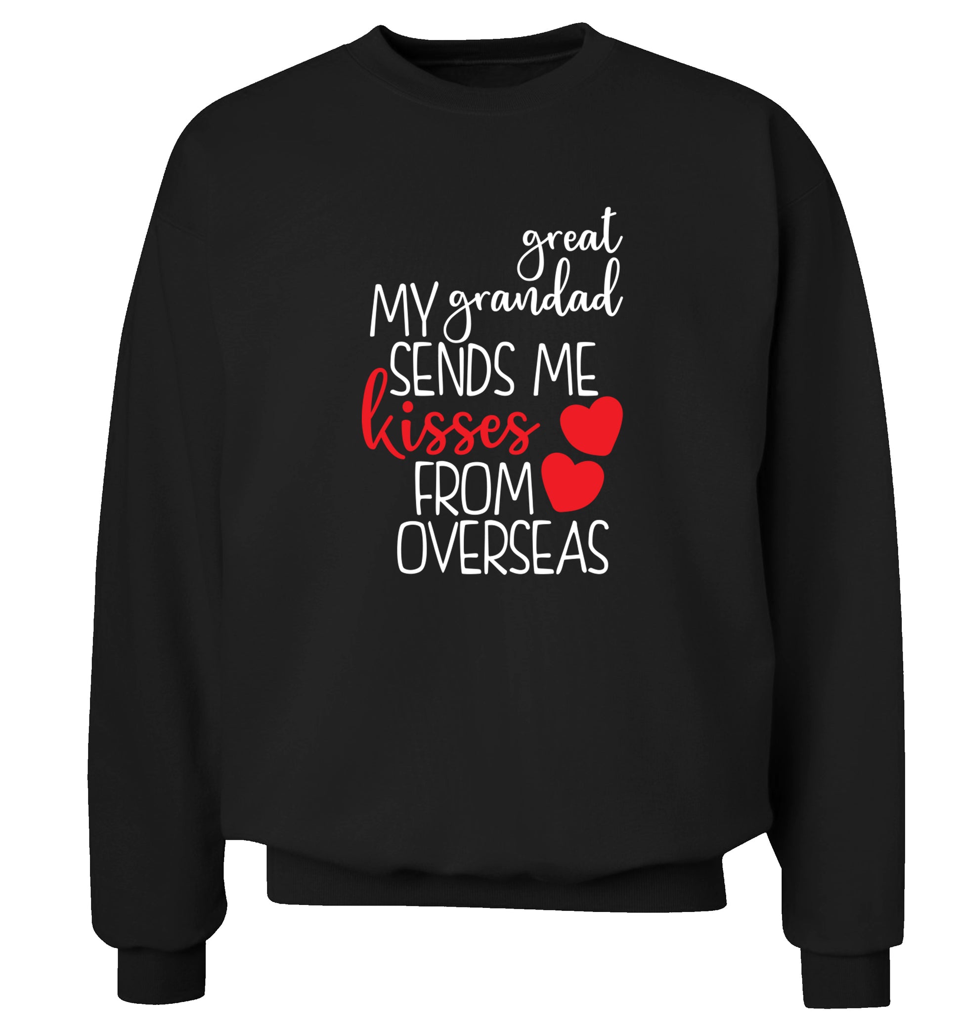 My great grandad sends me kisses from overseas Adult's unisex black Sweater 2XL