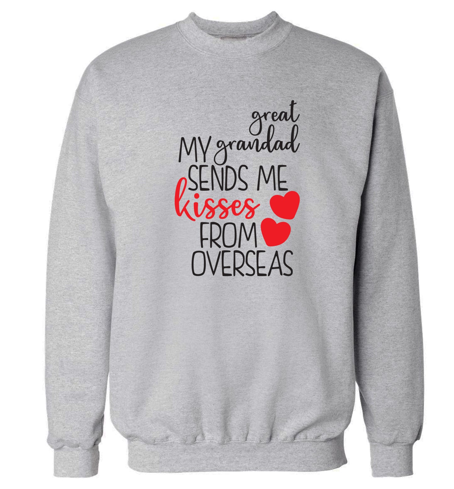 My great grandad sends me kisses from overseas Adult's unisex grey Sweater 2XL
