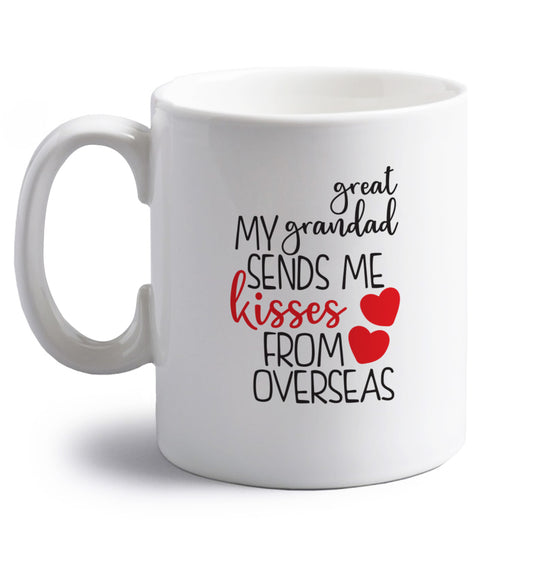My great grandad sends me kisses from overseas right handed white ceramic mug 