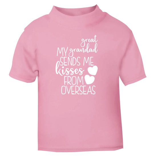 My great grandad sends me kisses from overseas light pink Baby Toddler Tshirt 2 Years
