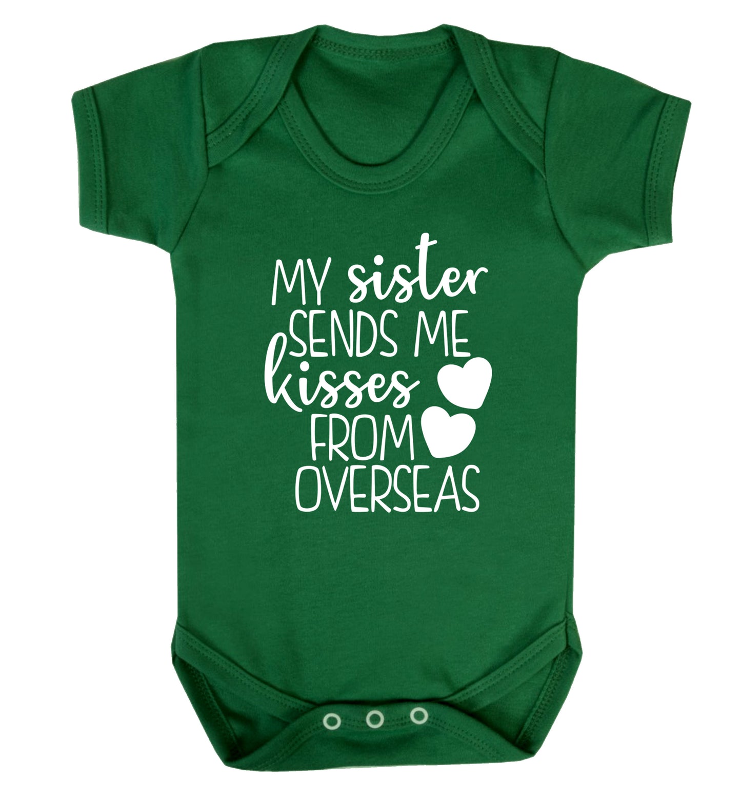 My sister sends me kisses from overseas Baby Vest green 18-24 months