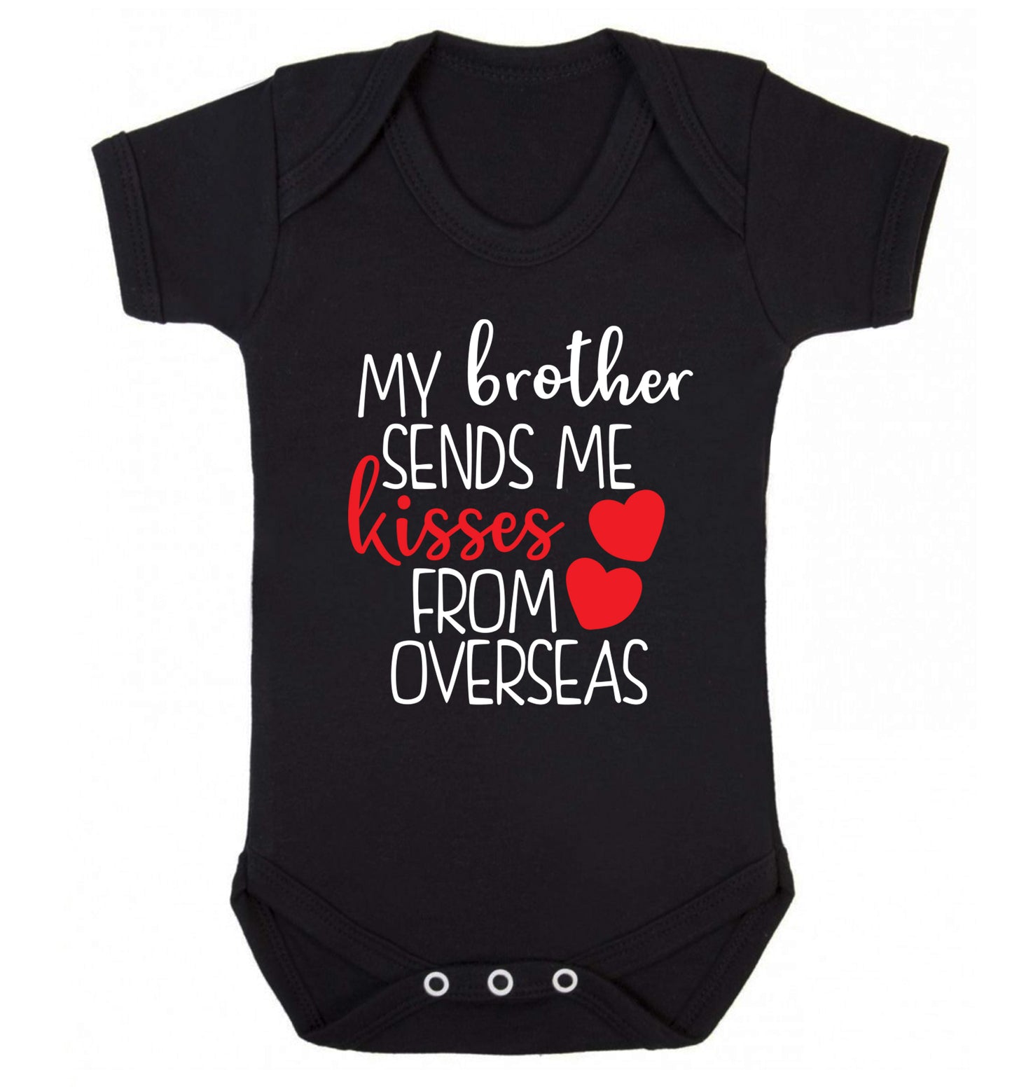 My brother sends me kisses from overseas Baby Vest black 18-24 months