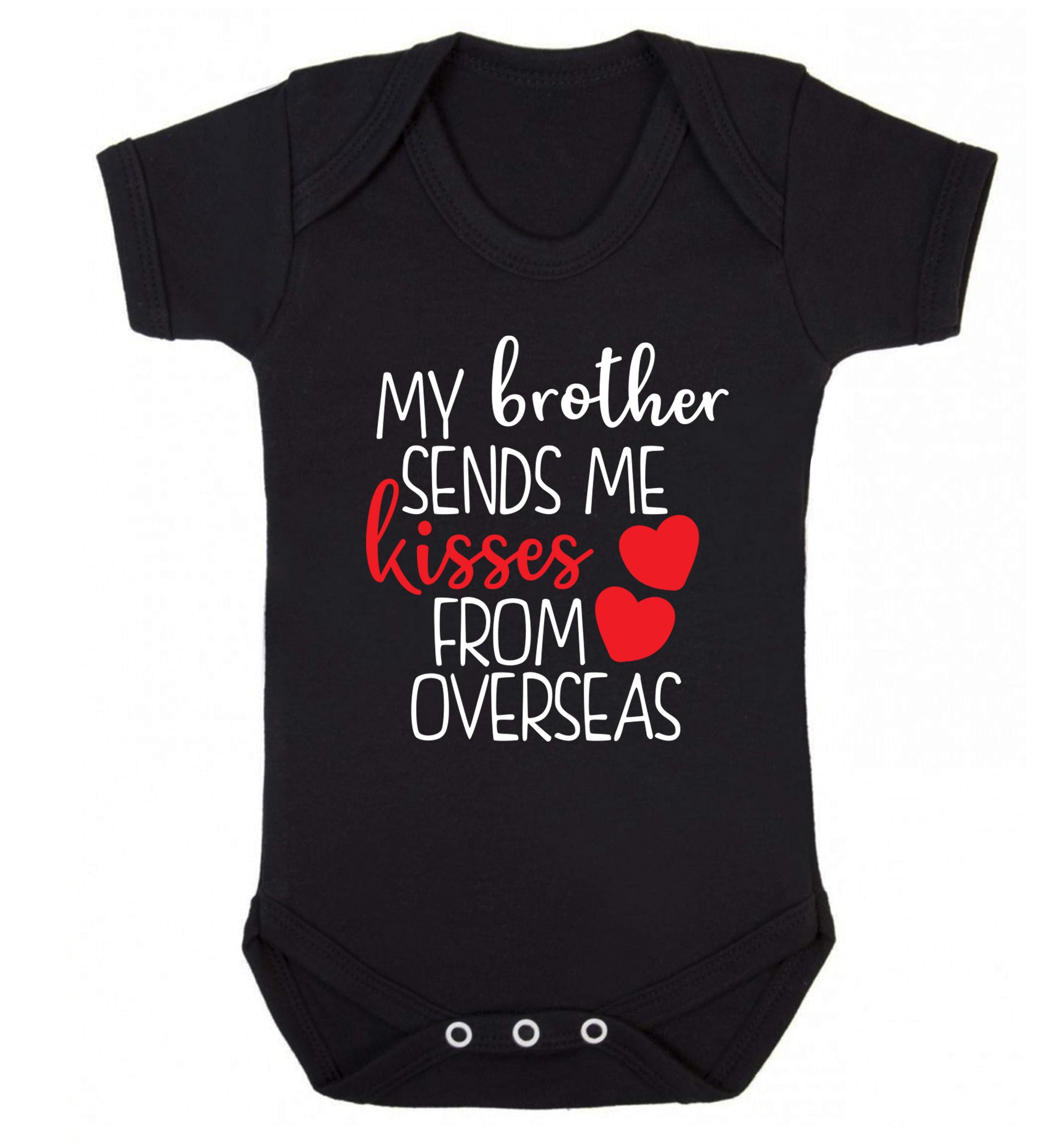 My brother sends me kisses from overseas Baby Vest black 18-24 months