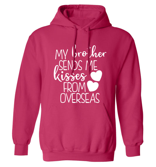 My brother sends me kisses from overseas adults unisex pink hoodie 2XL