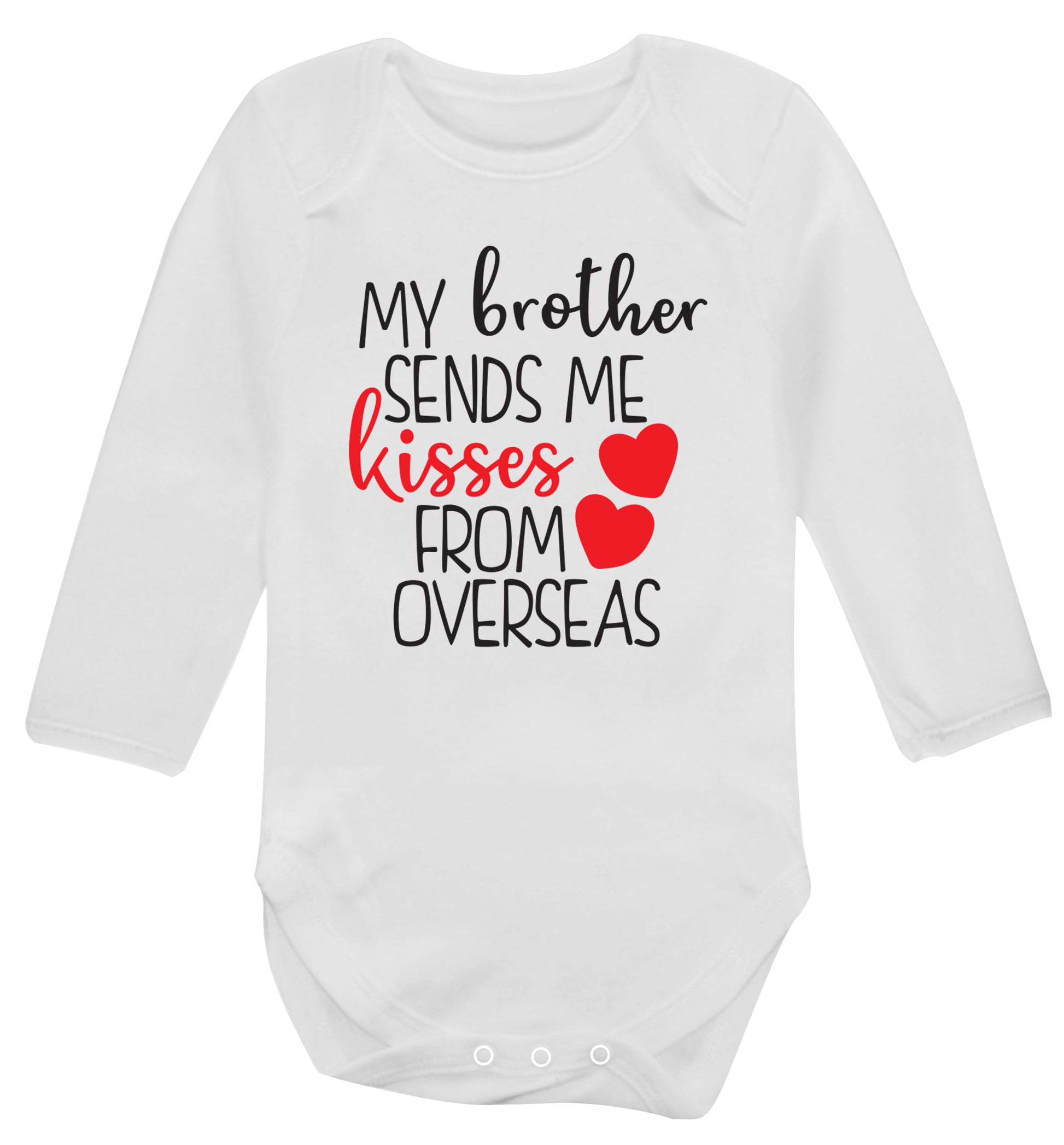 My brother sends me kisses from overseas Baby Vest long sleeved white 6-12 months