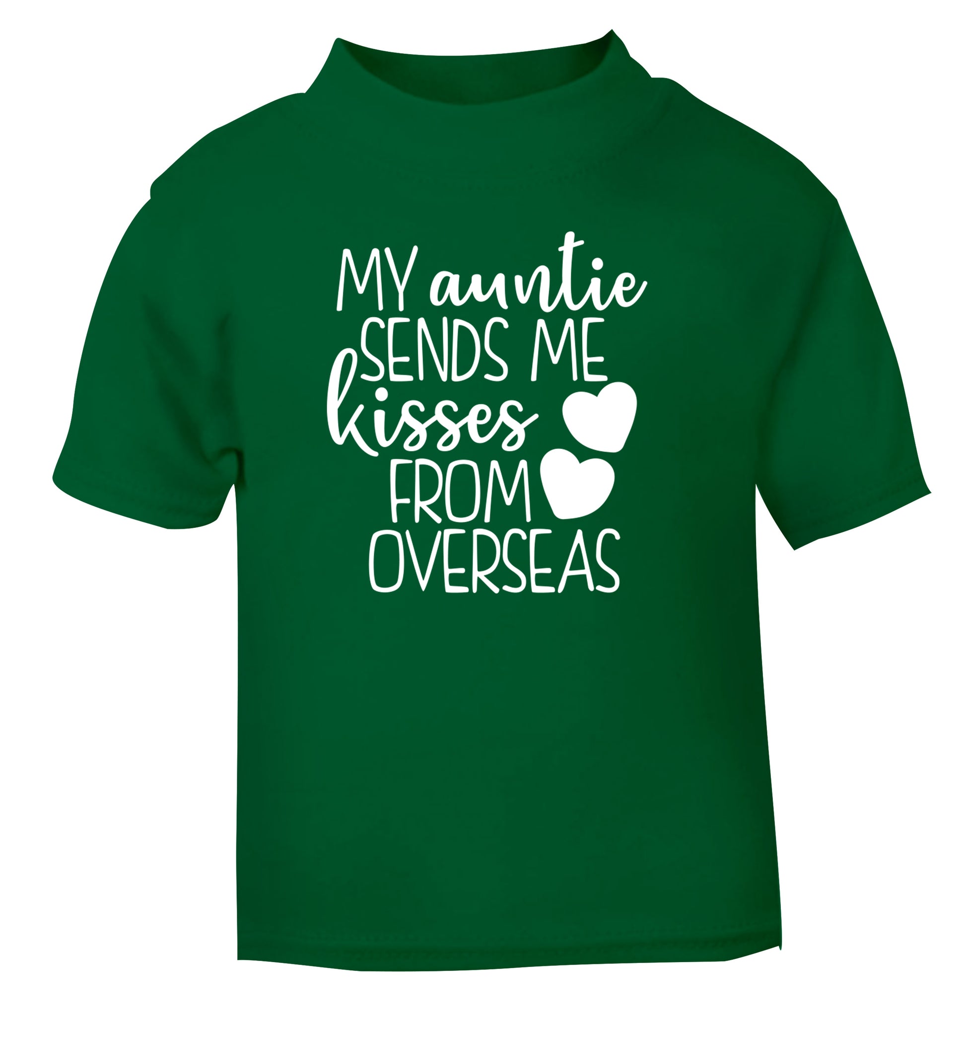 My auntie sends me kisses from overseas green Baby Toddler Tshirt 2 Years