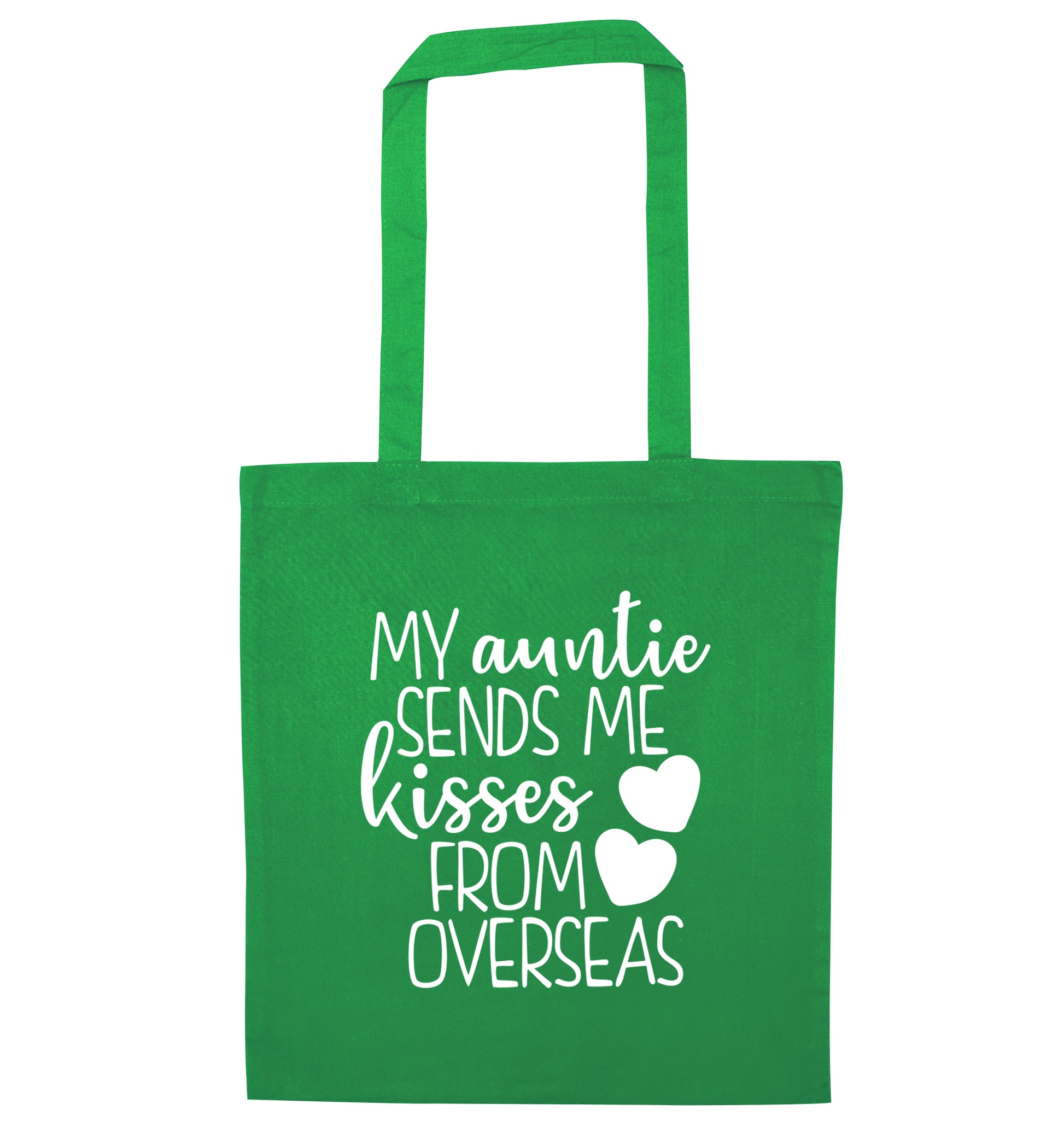 My auntie sends me kisses from overseas green tote bag