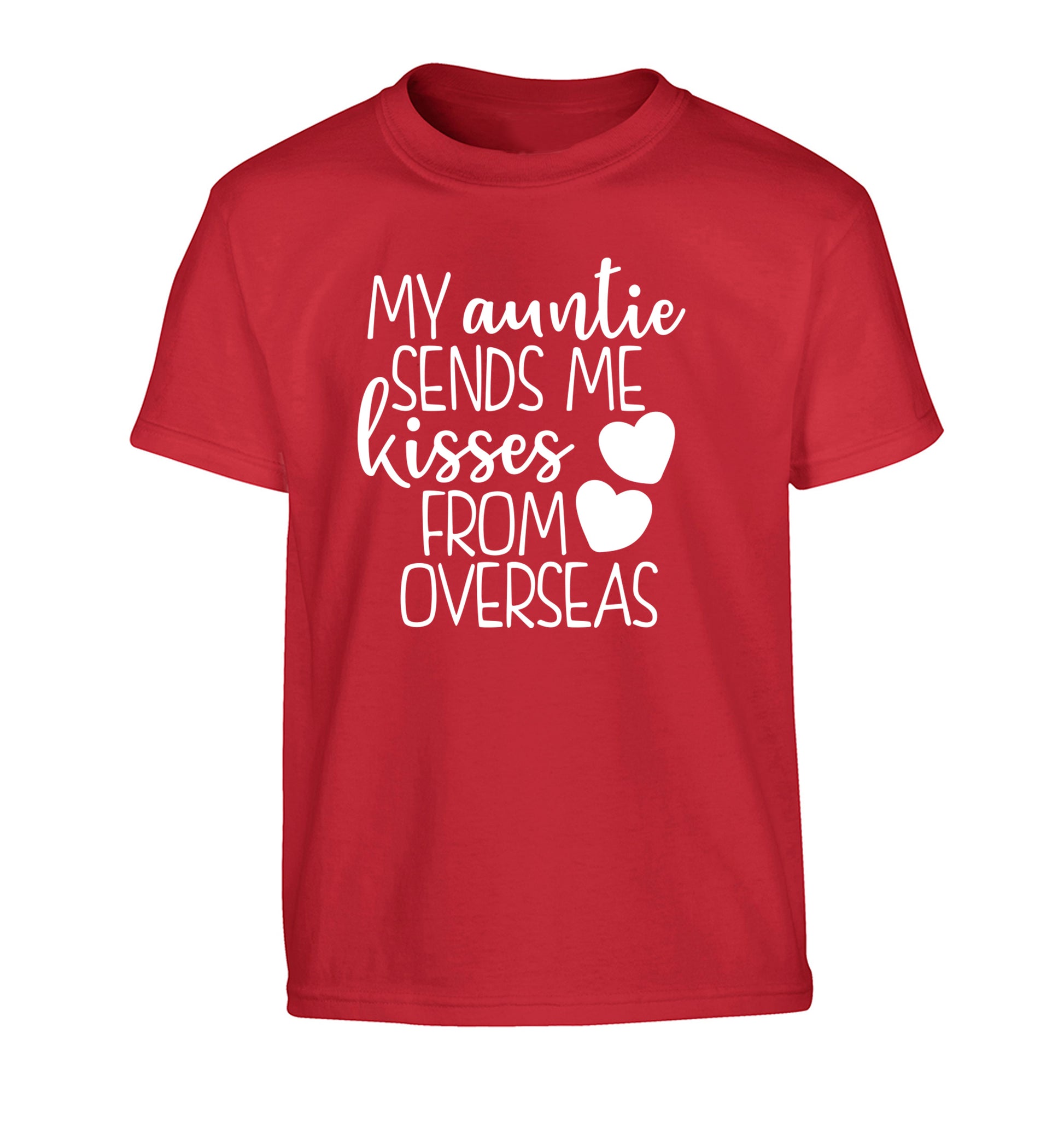 My auntie sends me kisses from overseas Children's red Tshirt 12-13 Years