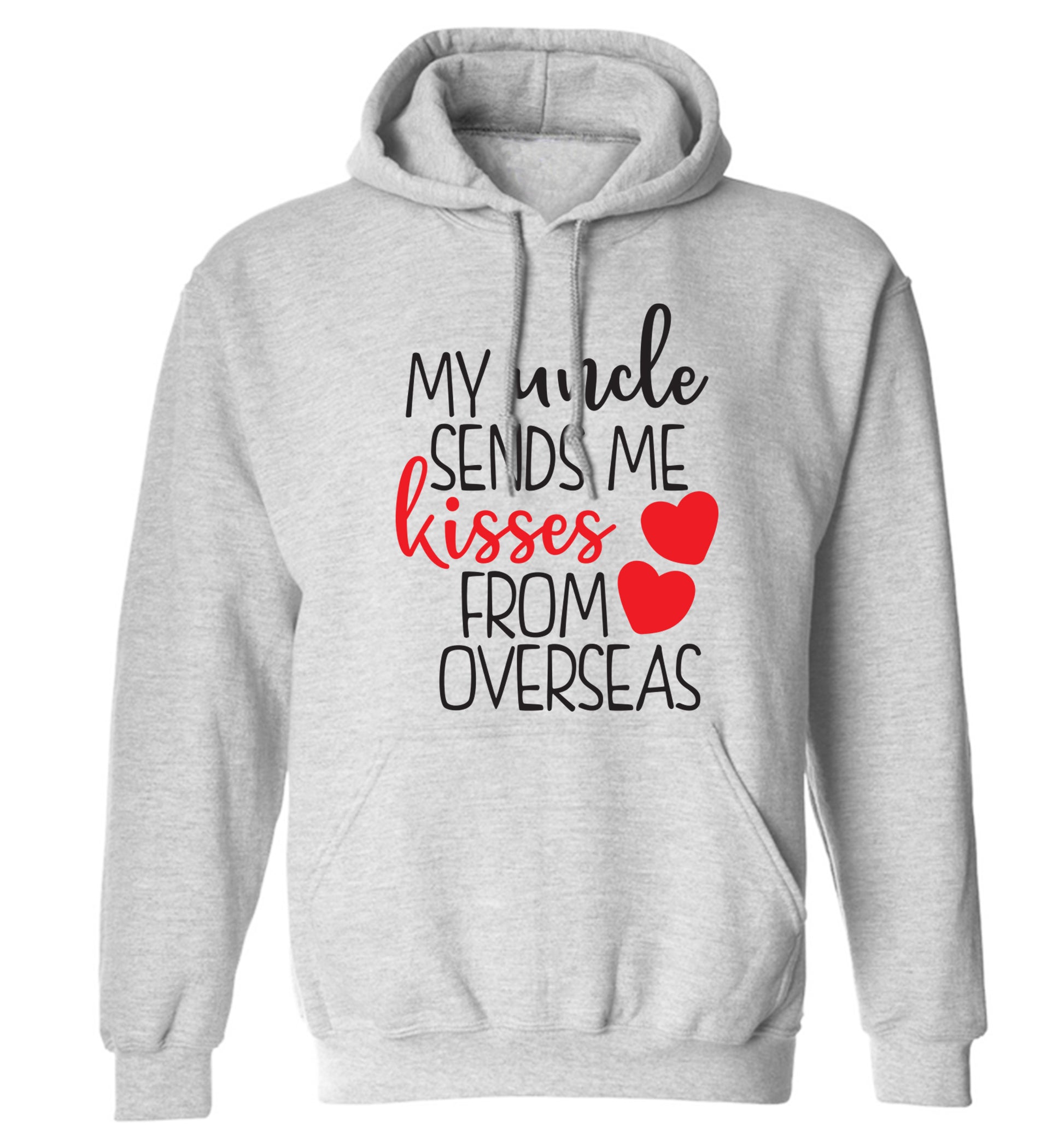 My uncle sends me kisses from overseas adults unisex grey hoodie 2XL
