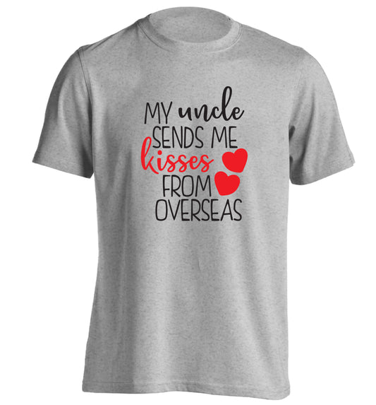 My uncle sends me kisses from overseas adults unisex grey Tshirt 2XL