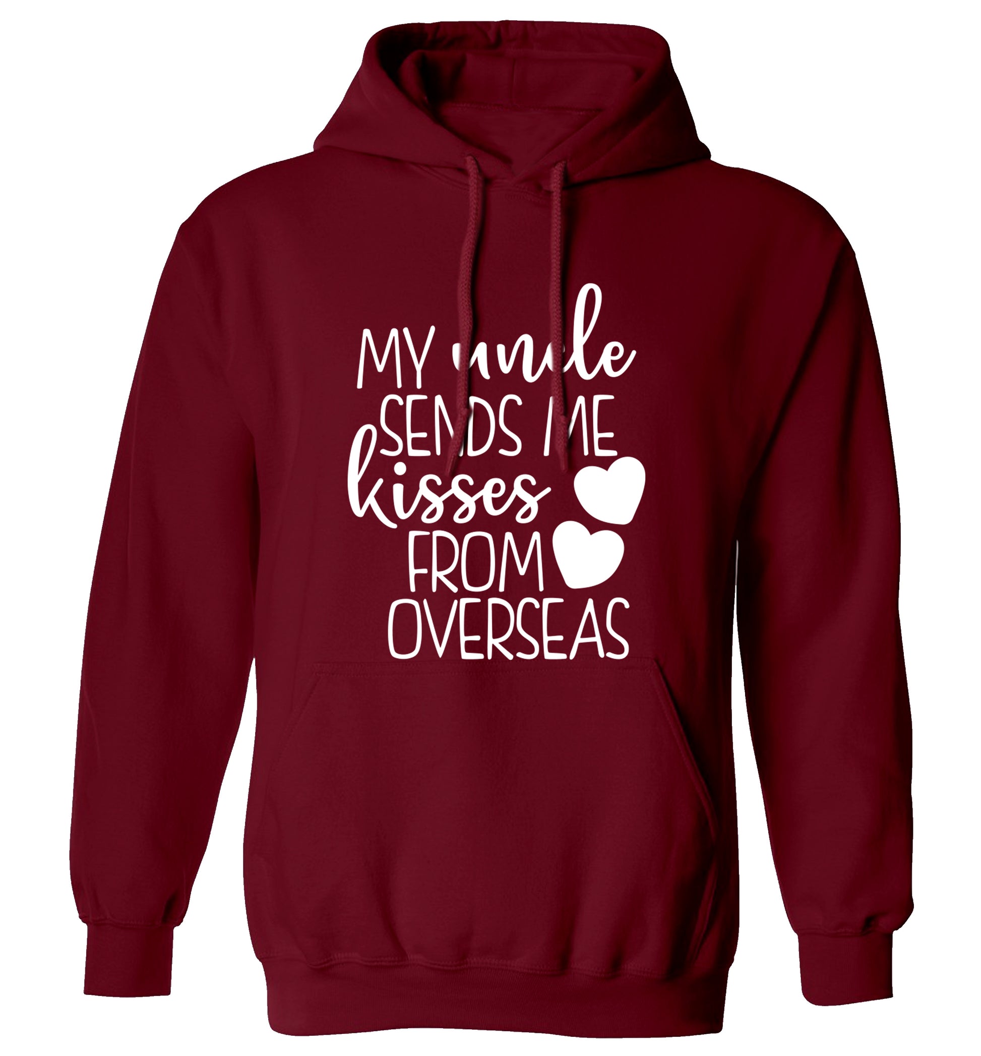 My uncle sends me kisses from overseas adults unisex maroon hoodie 2XL