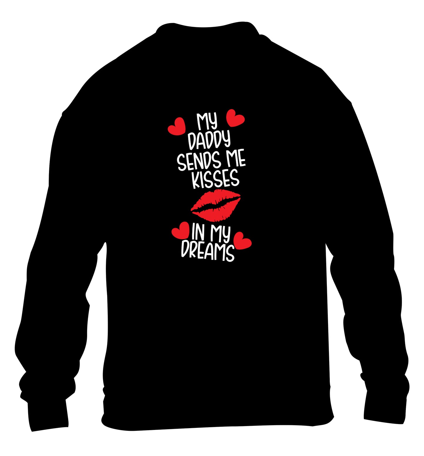 My daddy sends me kisses in my dreams children's black sweater 12-13 Years