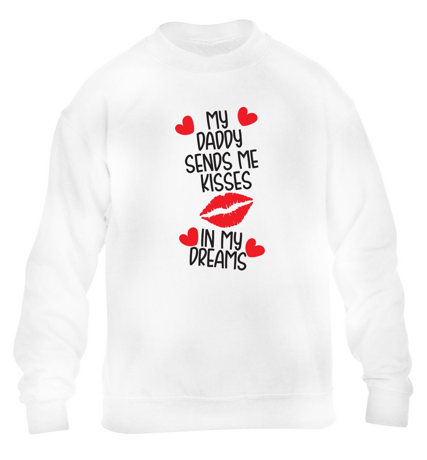 My daddy sends me kisses in my dreams children's white sweater 12-13 Years