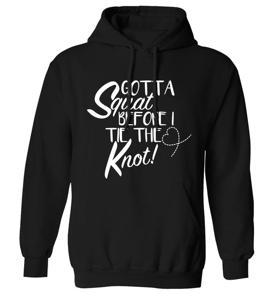 Gotta squat before I tie the knott adults unisex black hoodie 2XL