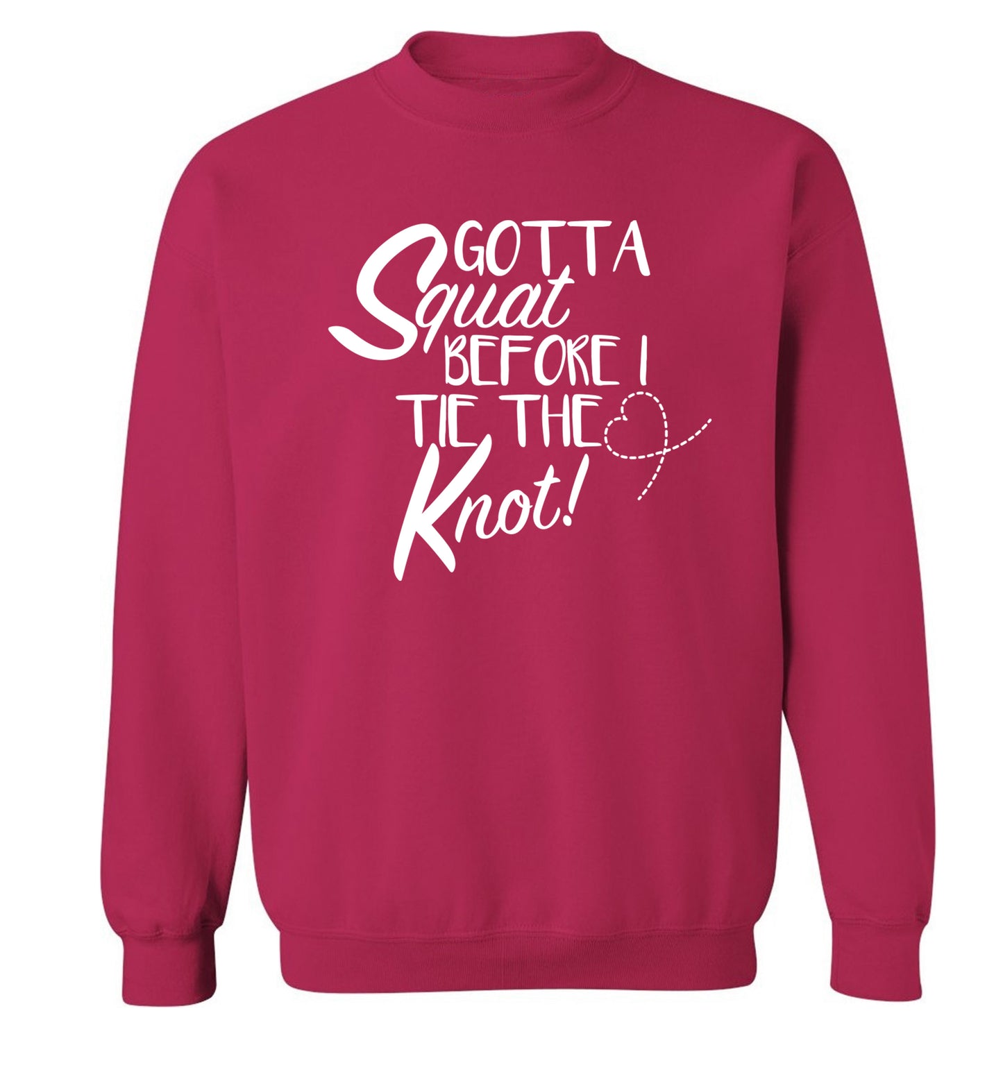 Gotta squat before I tie the knott Adult's unisex pink Sweater 2XL