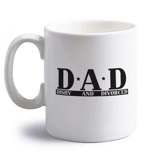 D.A.D meaning Dishy and Divorced right handed white ceramic mug 