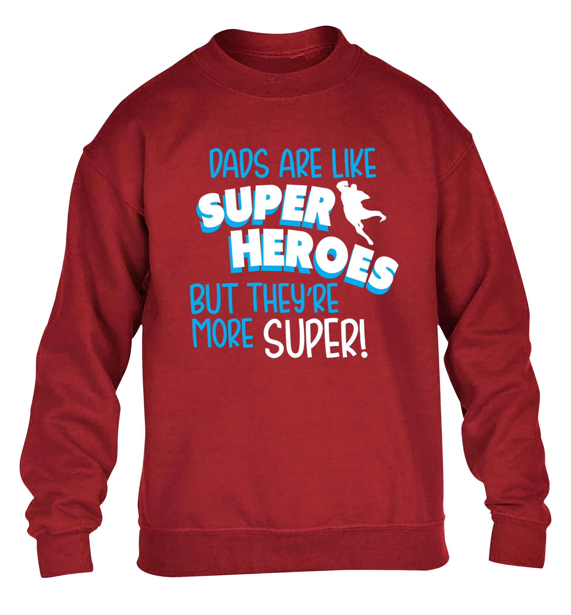 Dads are like superheros but they're more super children's grey sweater 12-13 Years