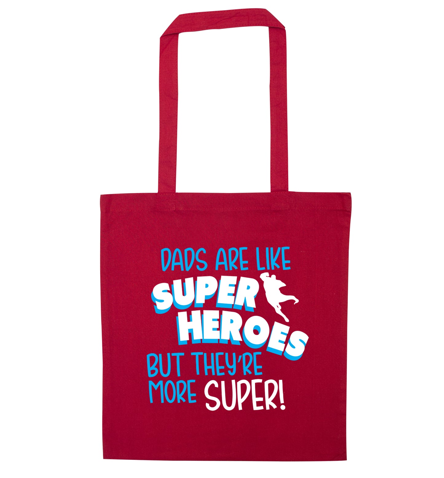 Dads are like superheros but they're more super red tote bag