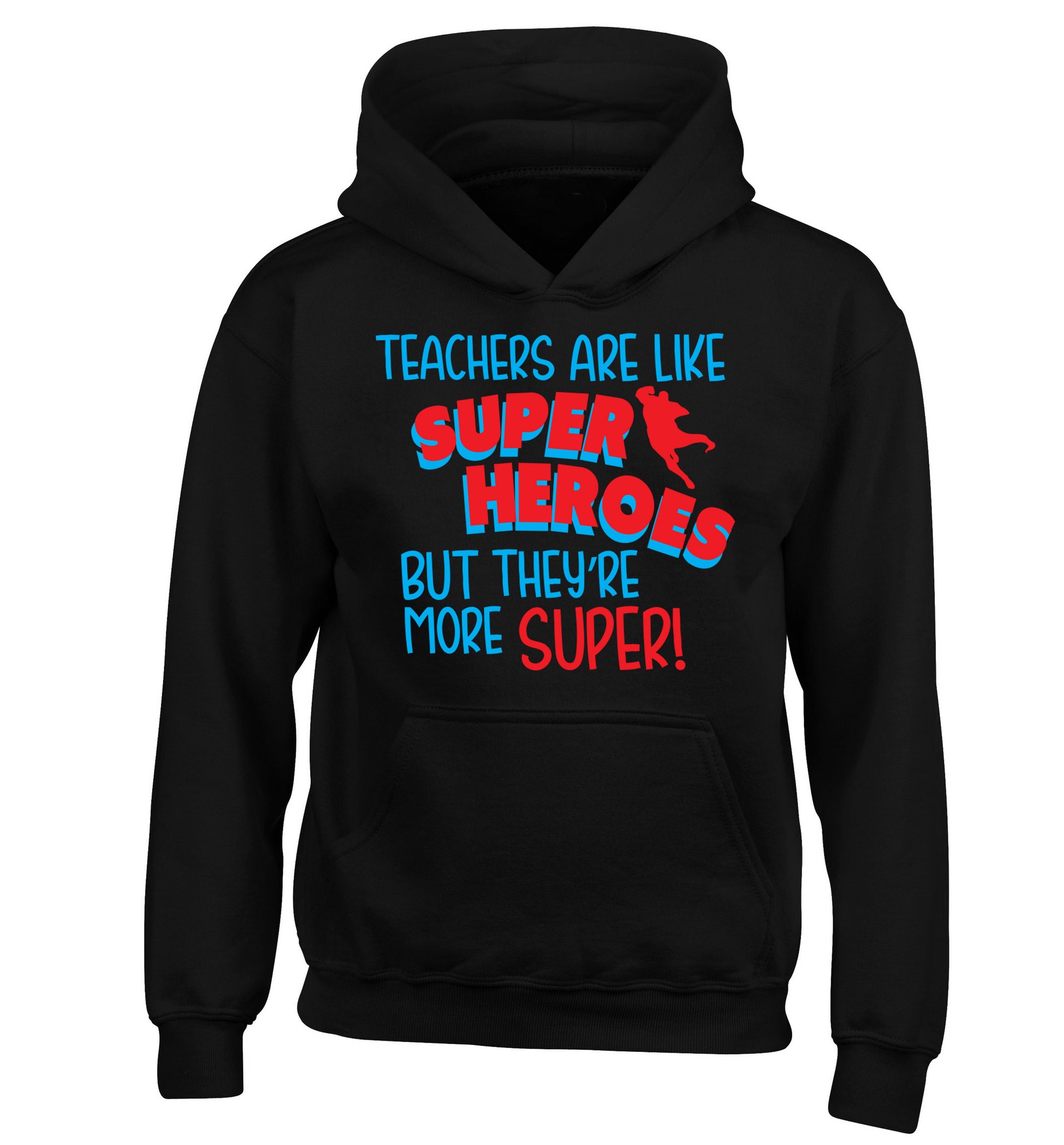 Teachers are like superheros but they're more super children's black hoodie 12-13 Years
