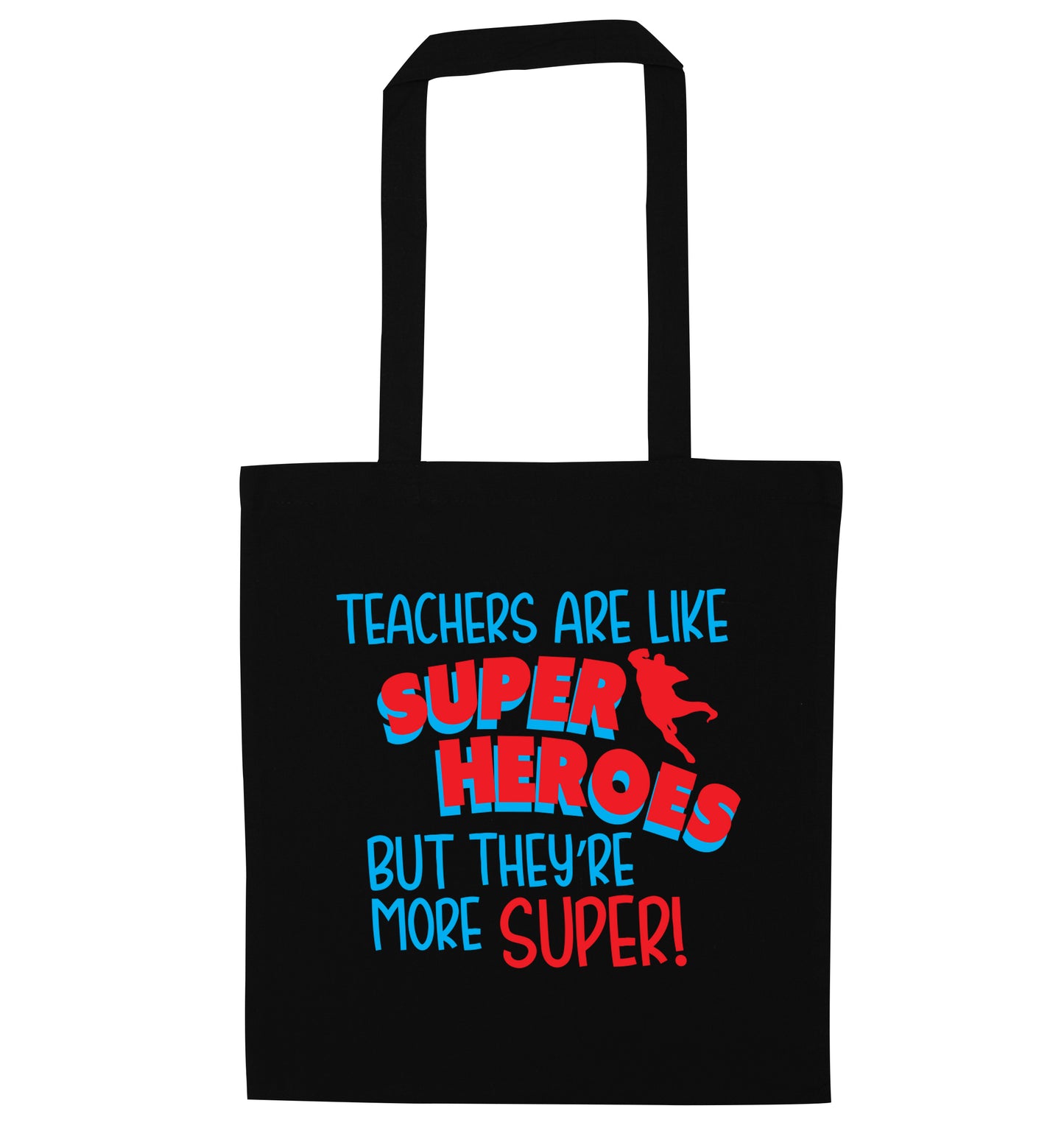 Teachers are like superheros but they're more super black tote bag