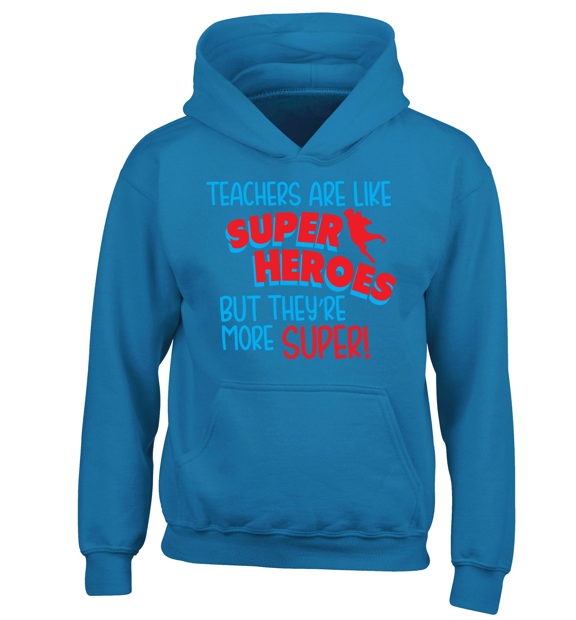 Teachers are like superheros but they're more super children's blue hoodie 12-13 Years