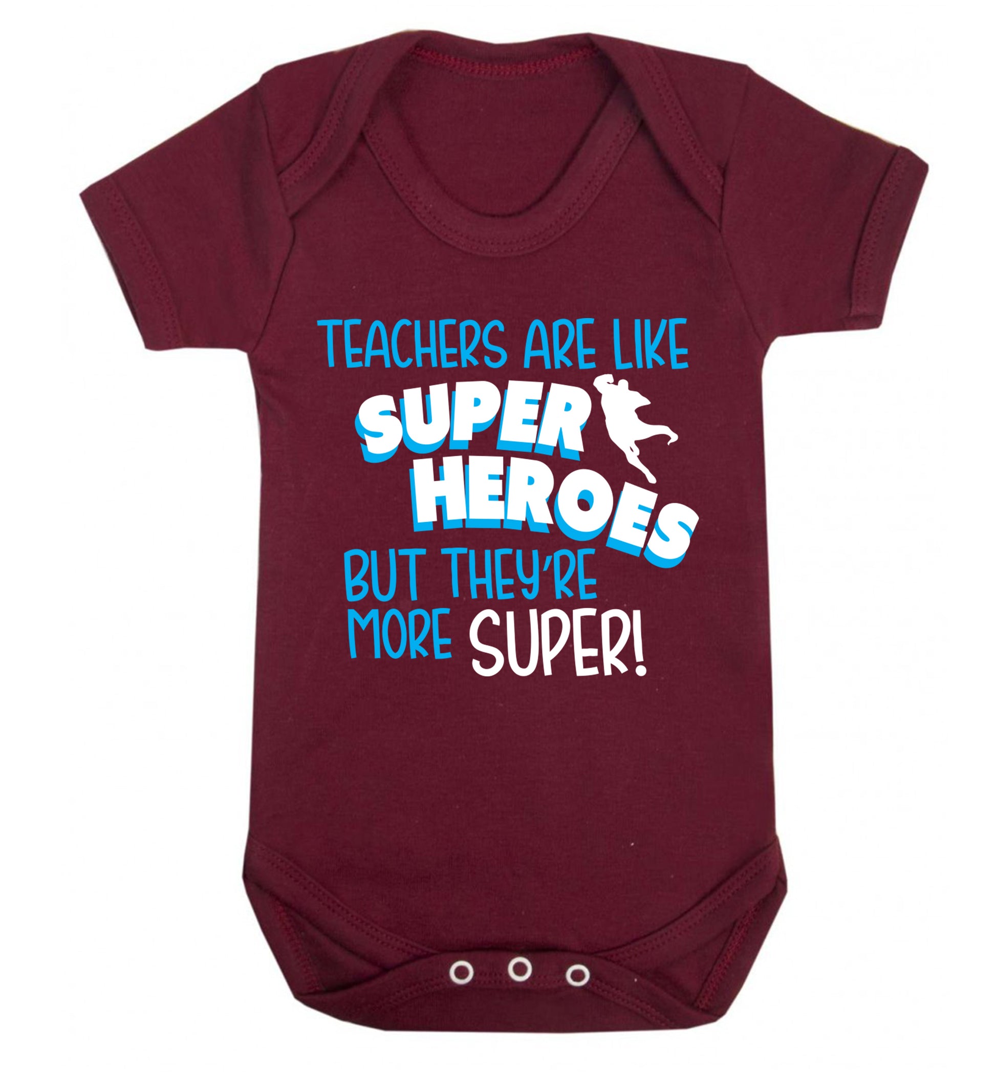 Teachers are like superheros but they're more super Baby Vest maroon 18-24 months