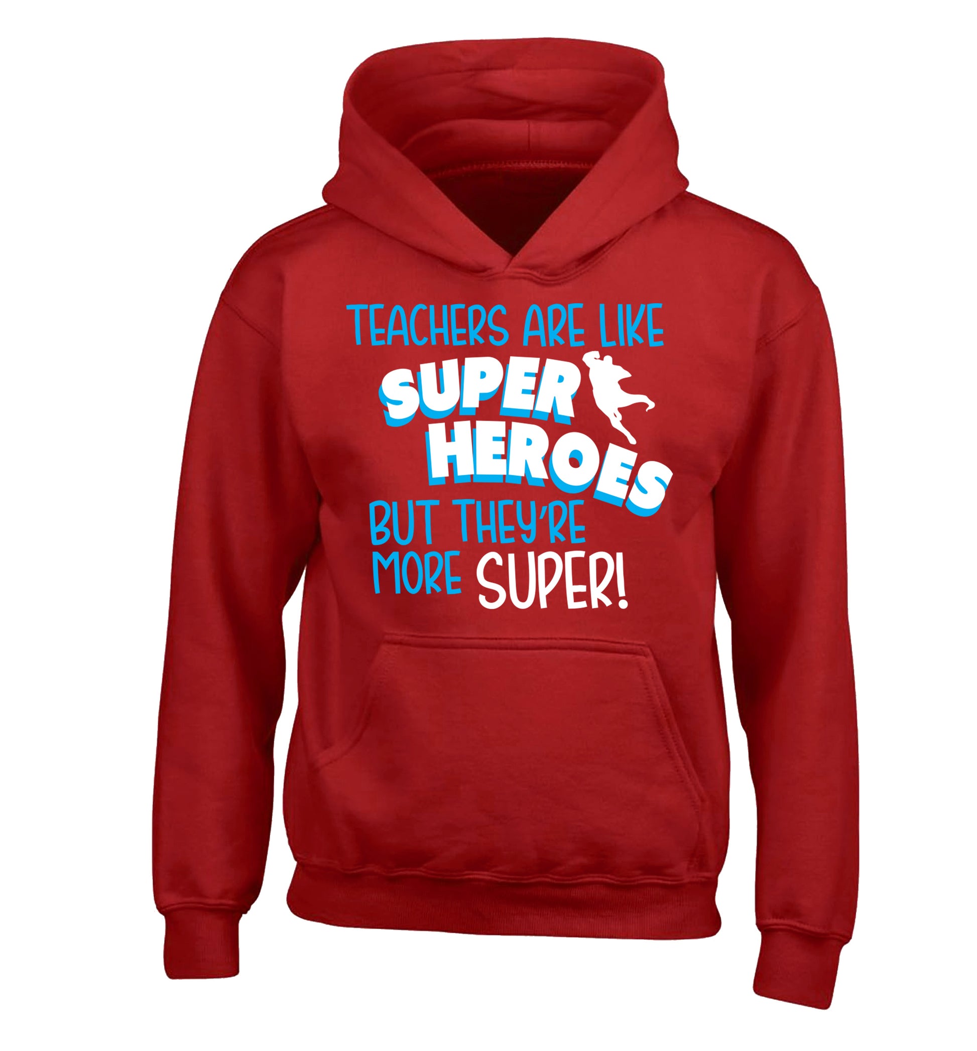 Teachers are like superheros but they're more super children's red hoodie 12-13 Years