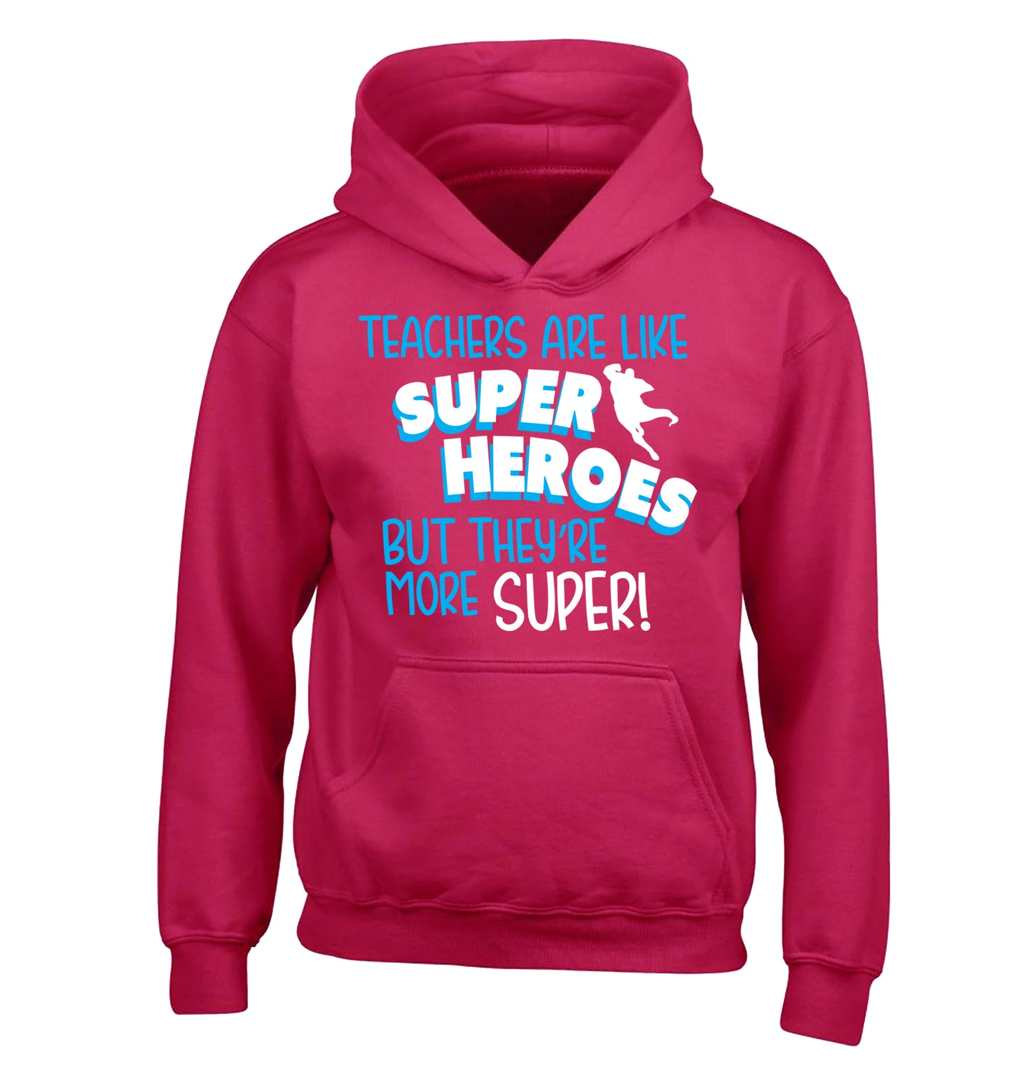 Teachers are like superheros but they're more super children's pink hoodie 12-13 Years