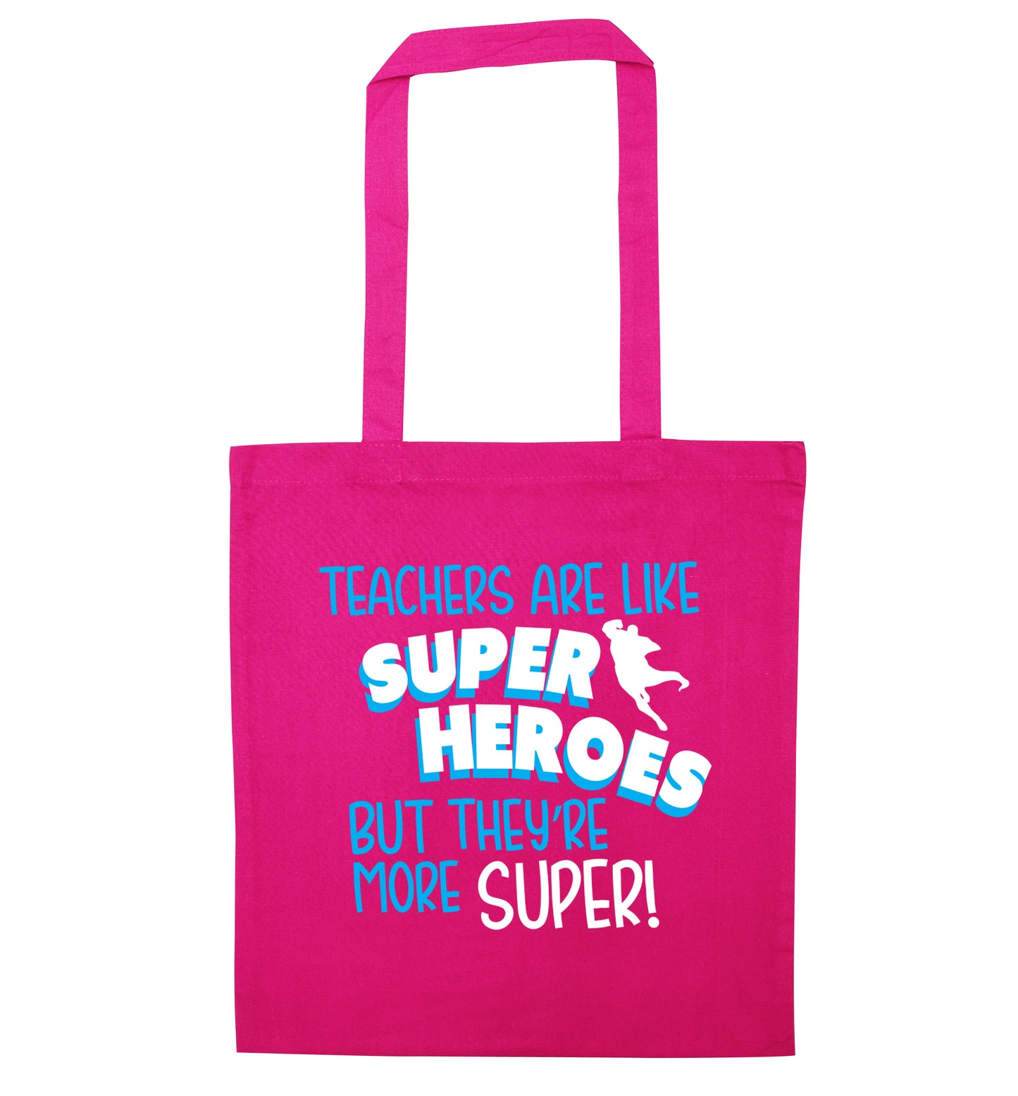 Teachers are like superheros but they're more super pink tote bag