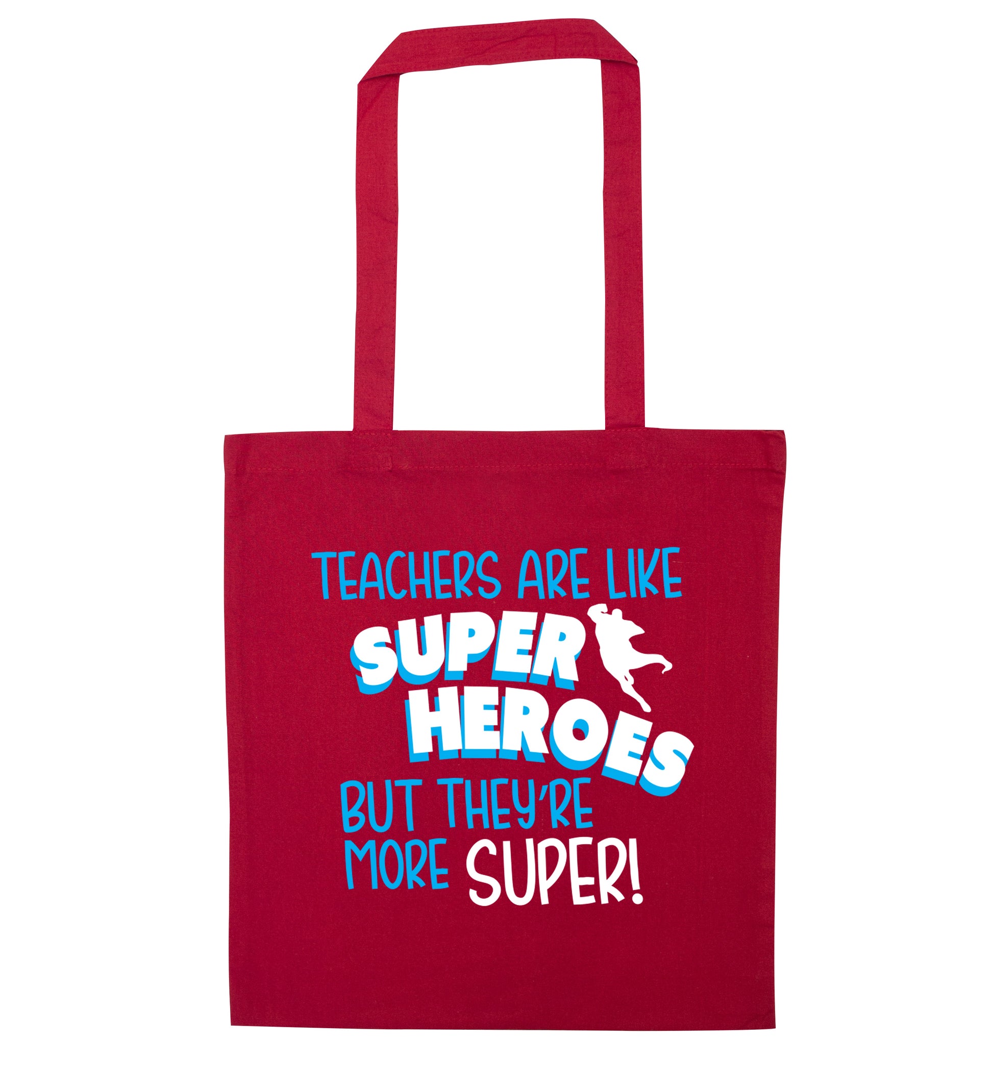 Teachers are like superheros but they're more super red tote bag