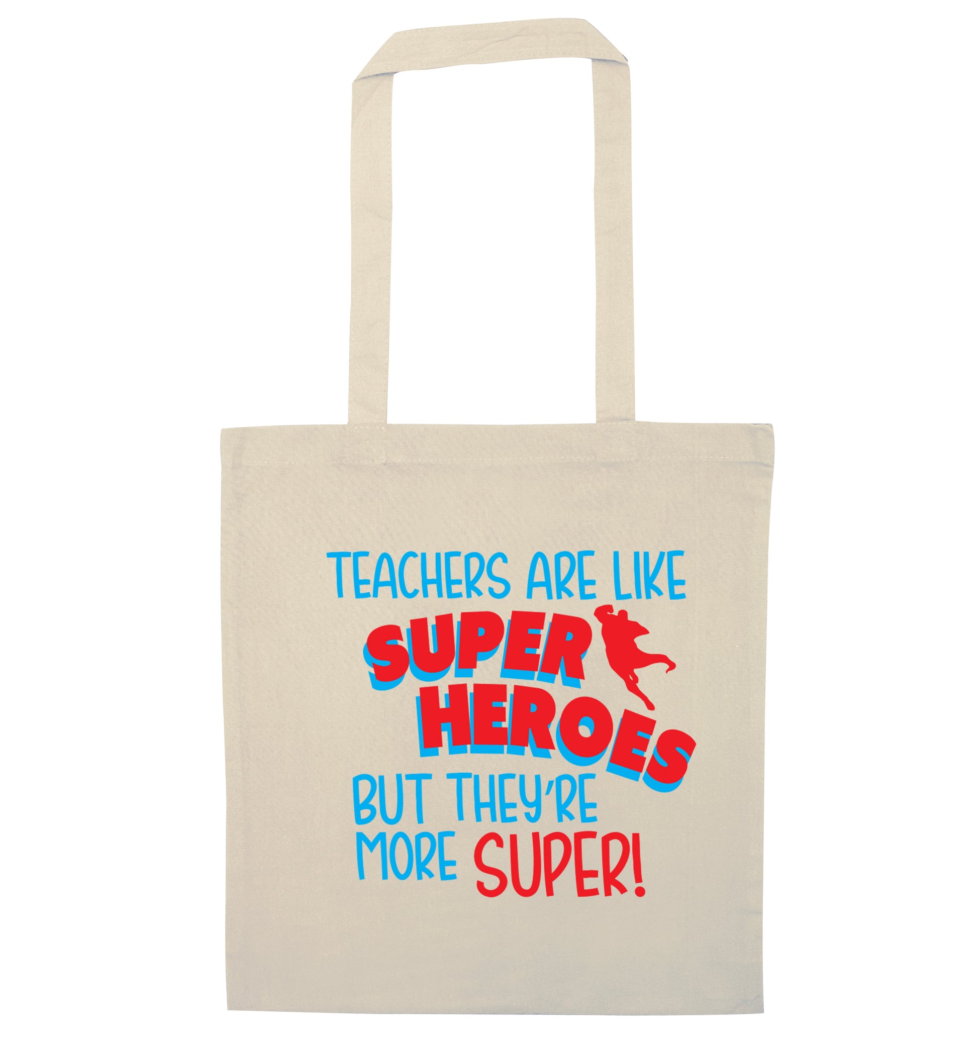 Teachers are like superheros but they're more super natural tote bag