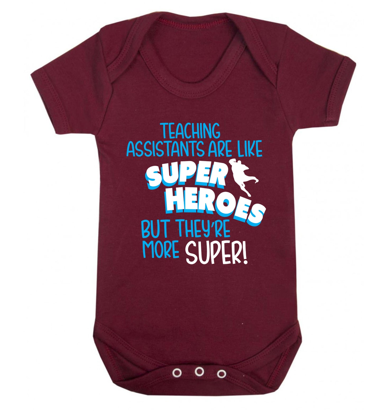 Teaching assistants are like superheros but they're more super Baby Vest maroon 18-24 months