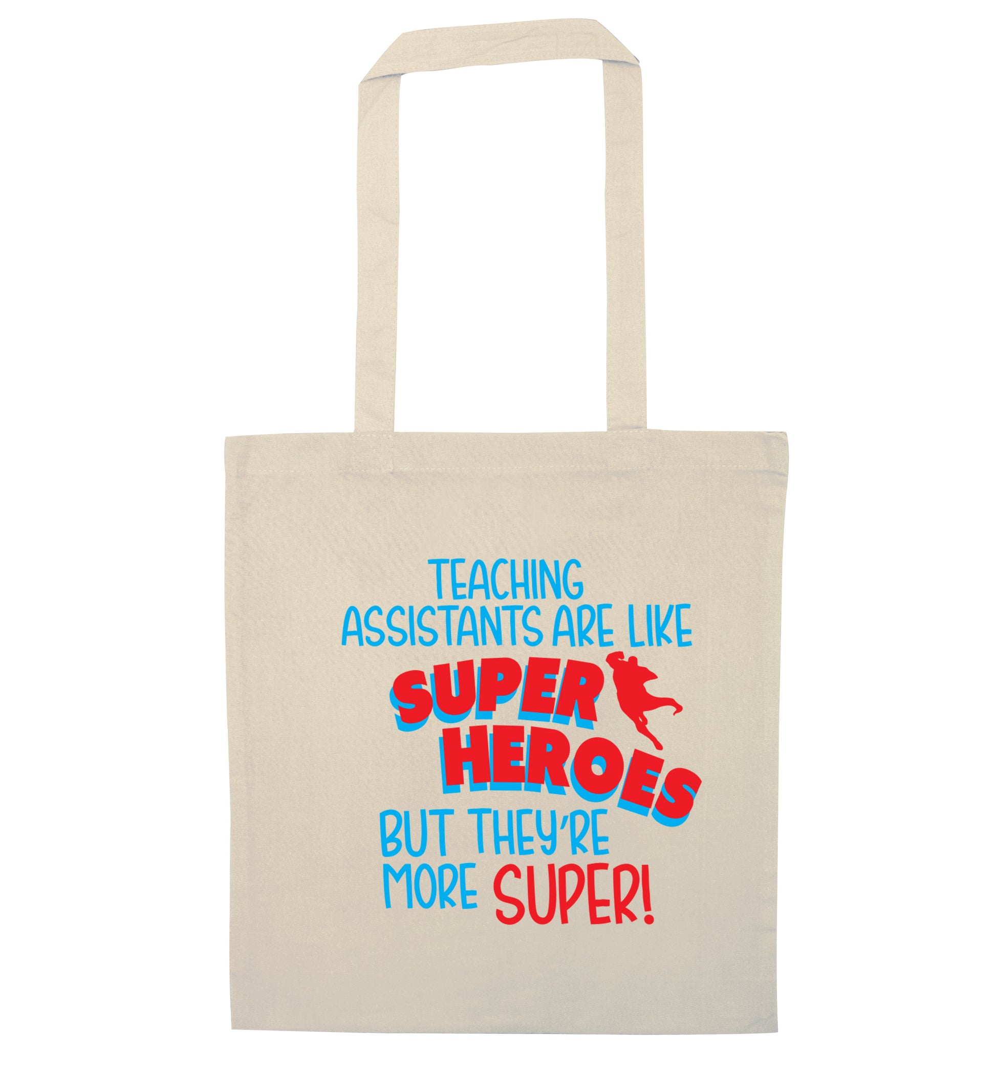 Teaching assistants are like superheros but they're more super natural tote bag