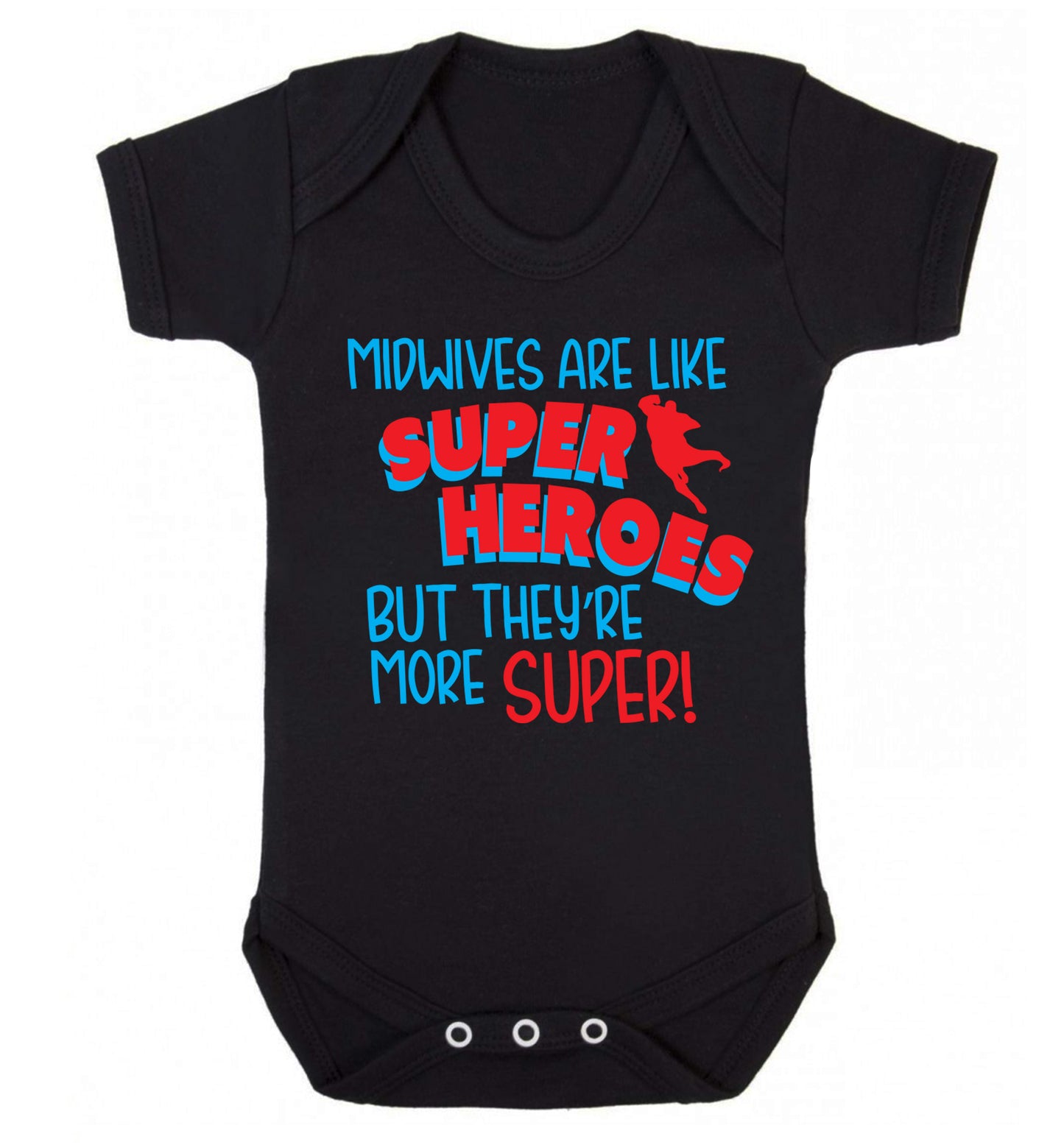 Midwives are like superheros but they're more super Baby Vest black 18-24 months