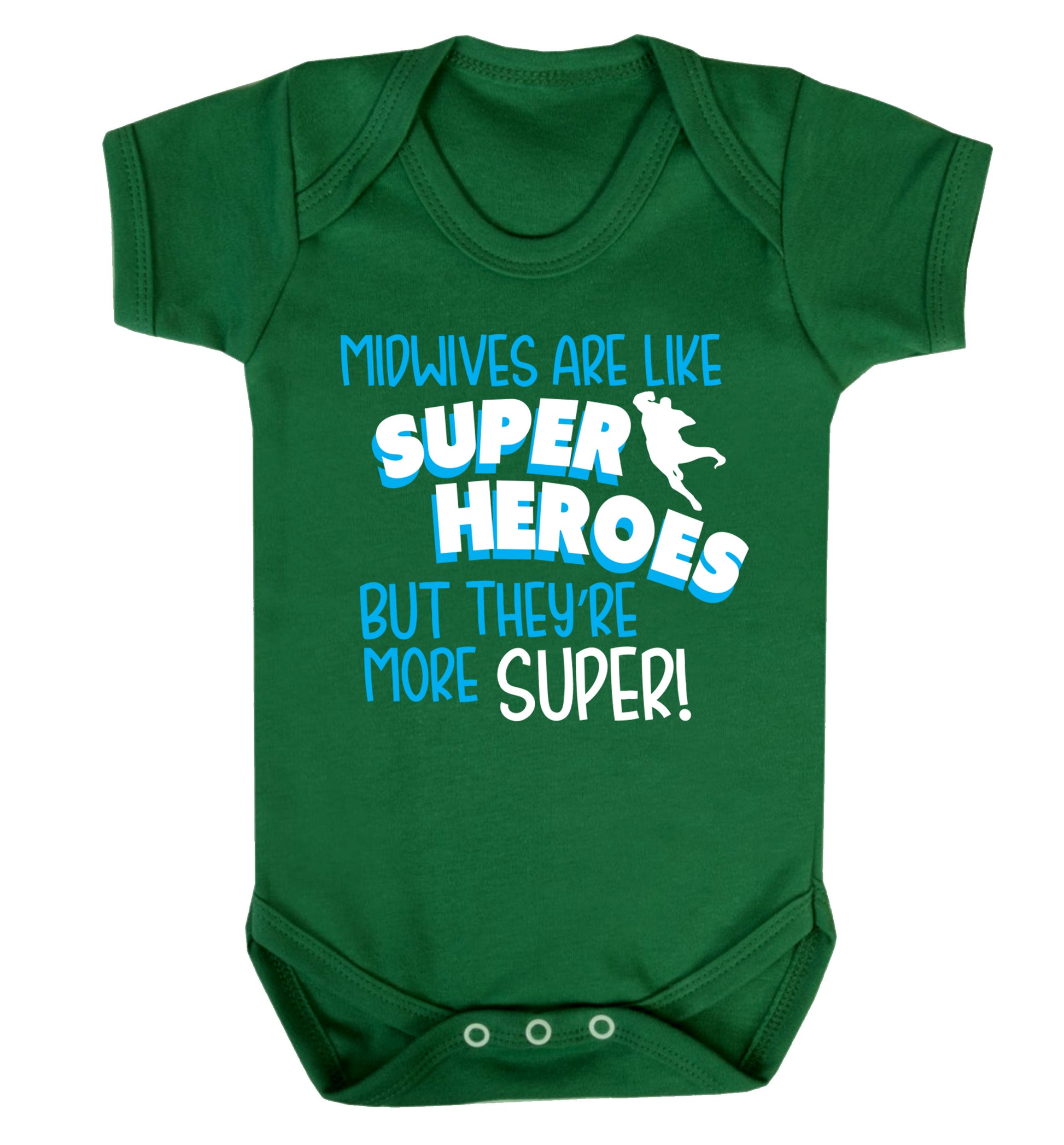 Midwives are like superheros but they're more super Baby Vest green 18-24 months