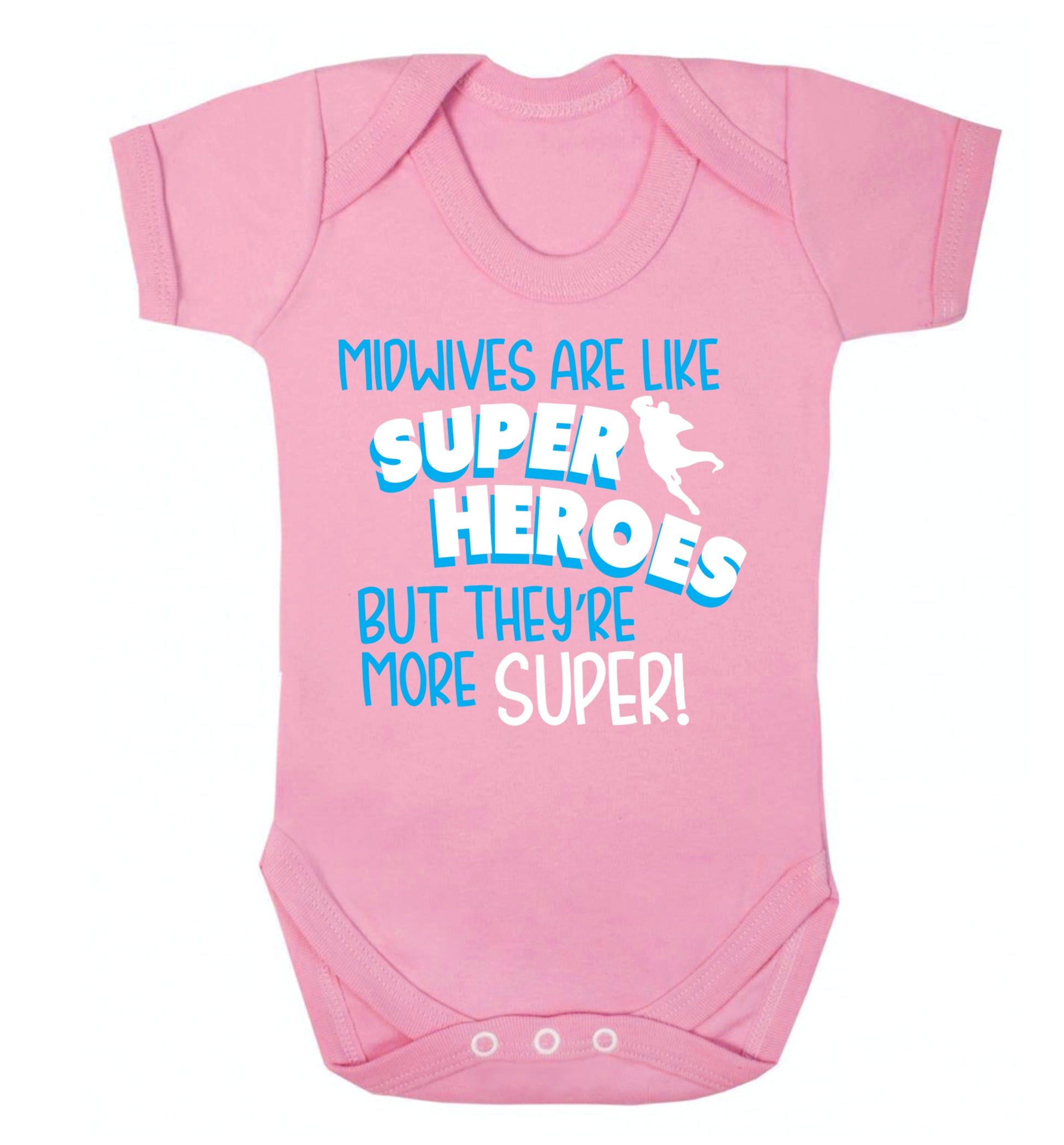 Midwives are like superheros but they're more super Baby Vest pale pink 18-24 months