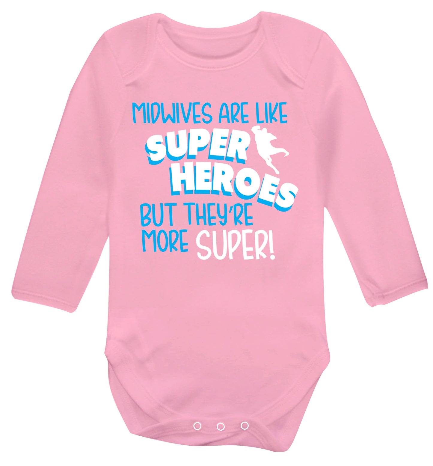 Midwives are like superheros but they're more super Baby Vest long sleeved pale pink 6-12 months