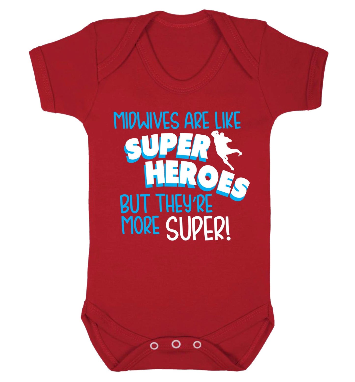 Midwives are like superheros but they're more super Baby Vest red 18-24 months