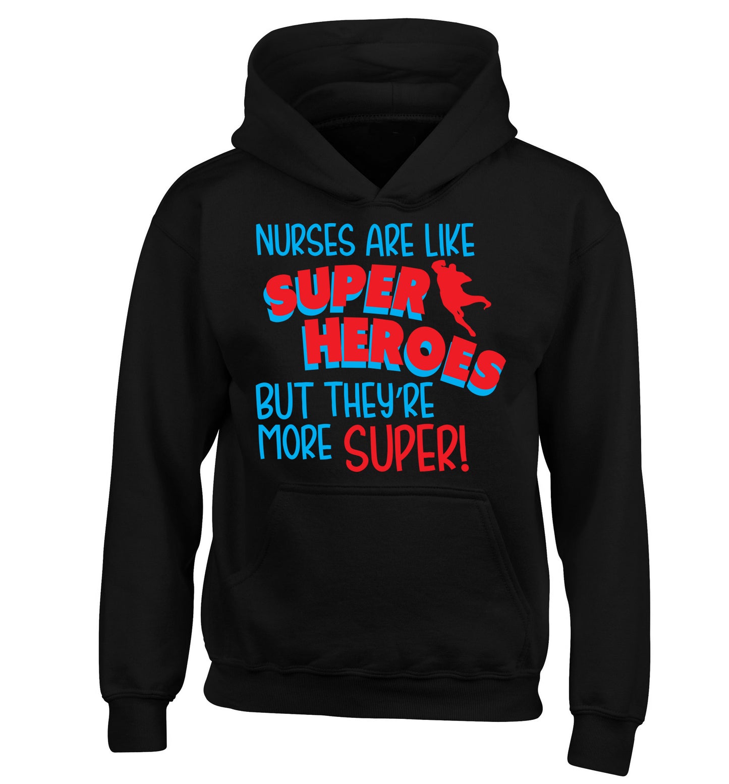Nurses are like superheros but they're more super children's black hoodie 12-13 Years