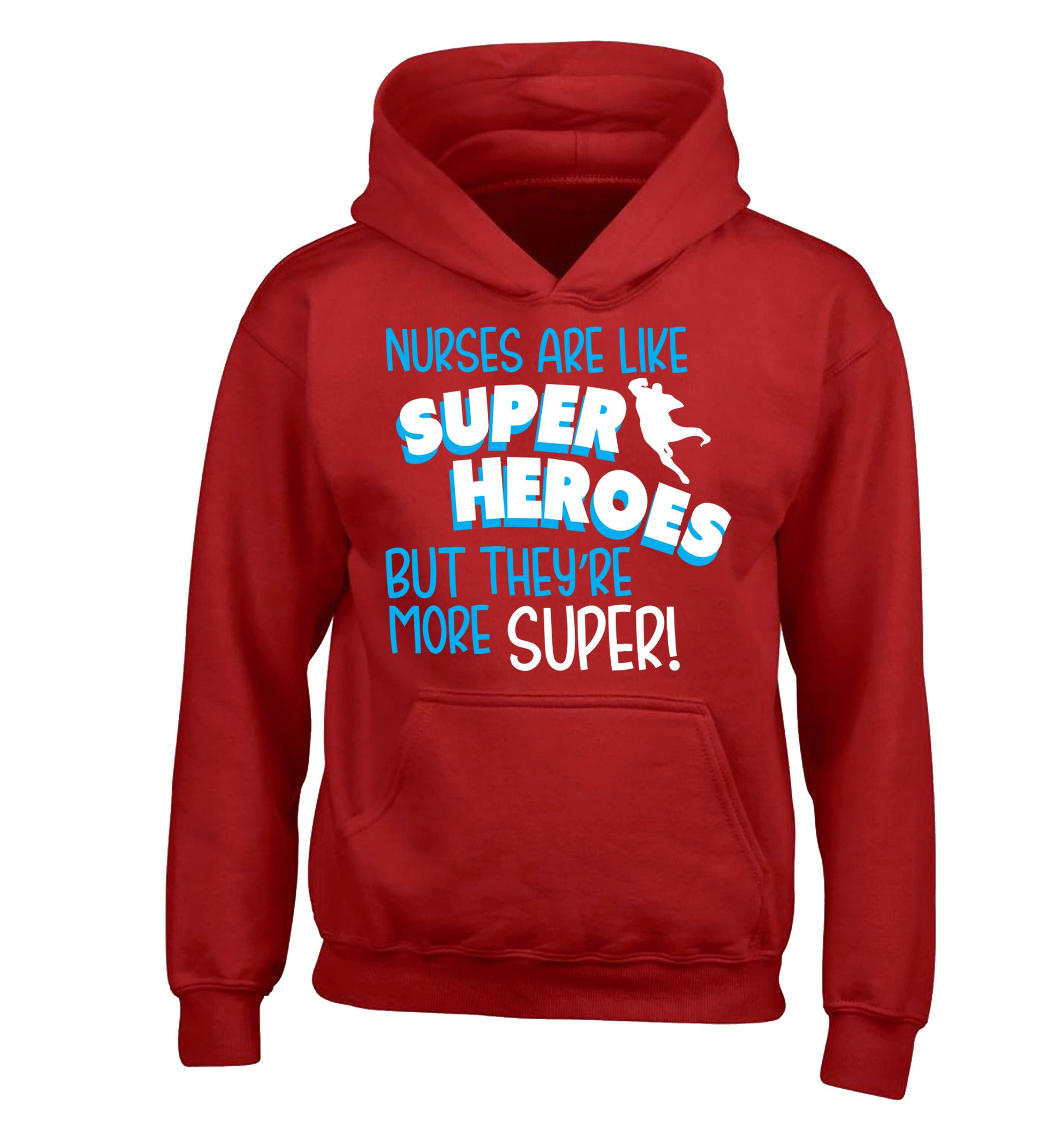Nurses are like superheros but they're more super children's red hoodie 12-13 Years