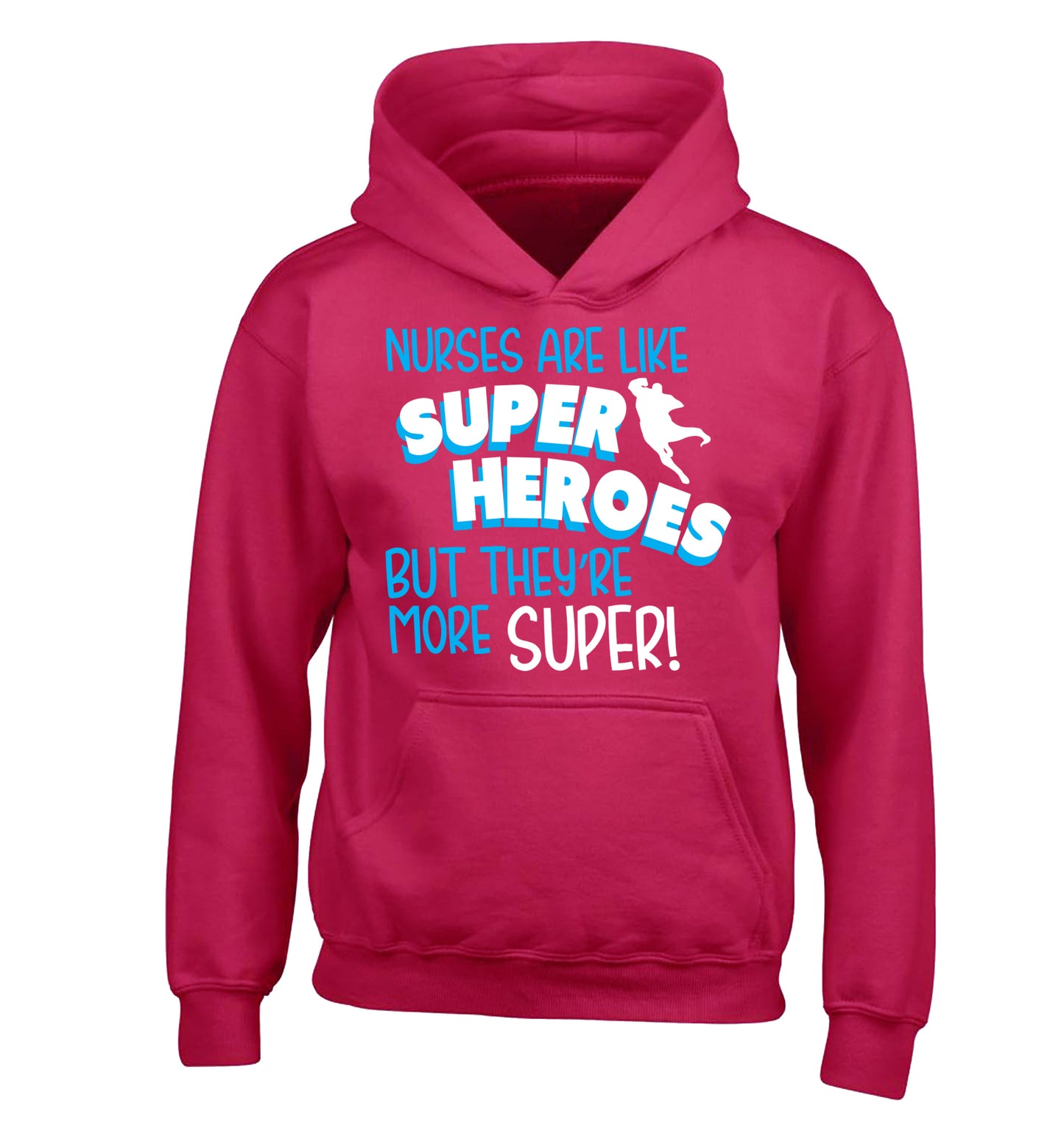 Nurses are like superheros but they're more super children's pink hoodie 12-13 Years