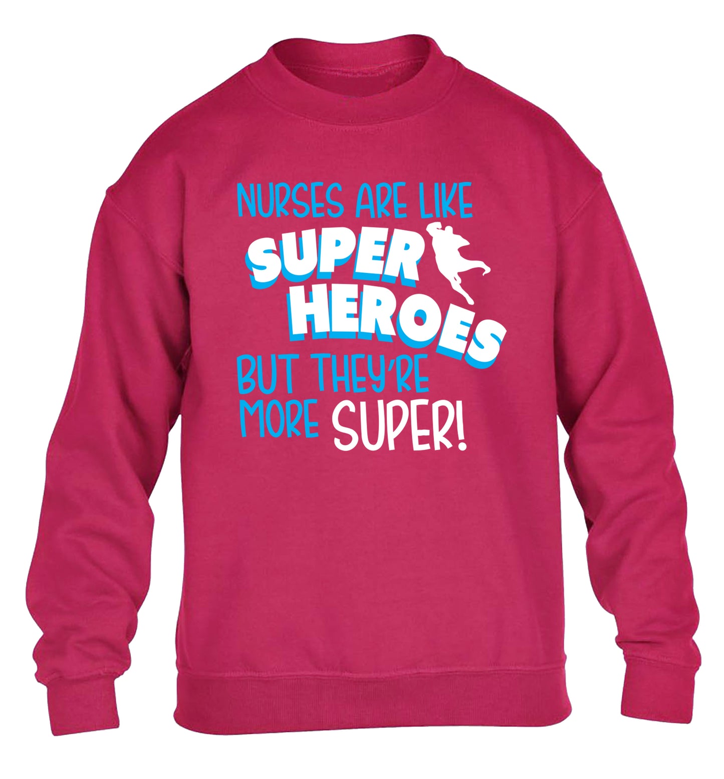 Nurses are like superheros but they're more super children's pink sweater 12-13 Years