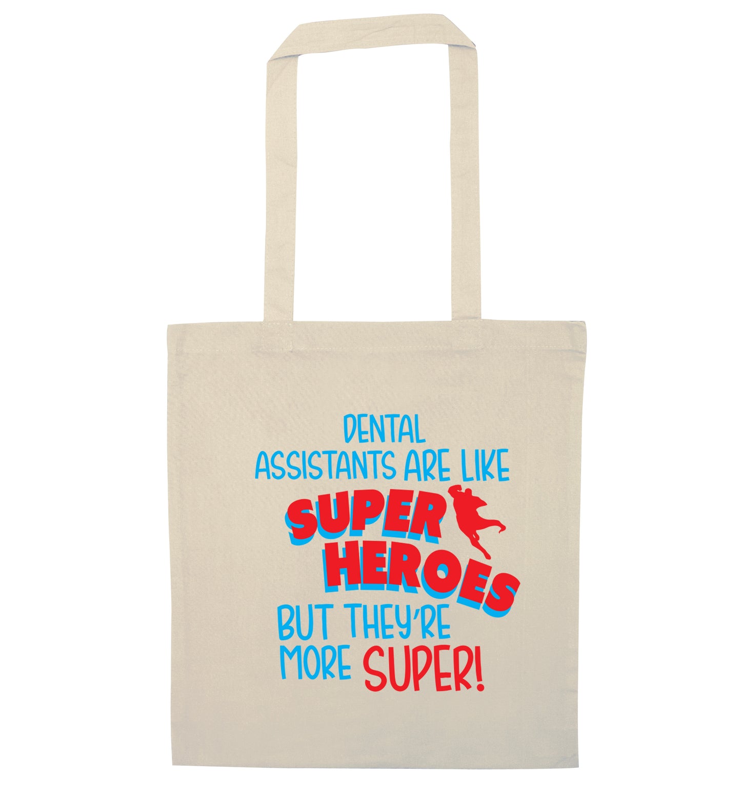 Dental Assistants are like superheros but they're more super natural tote bag