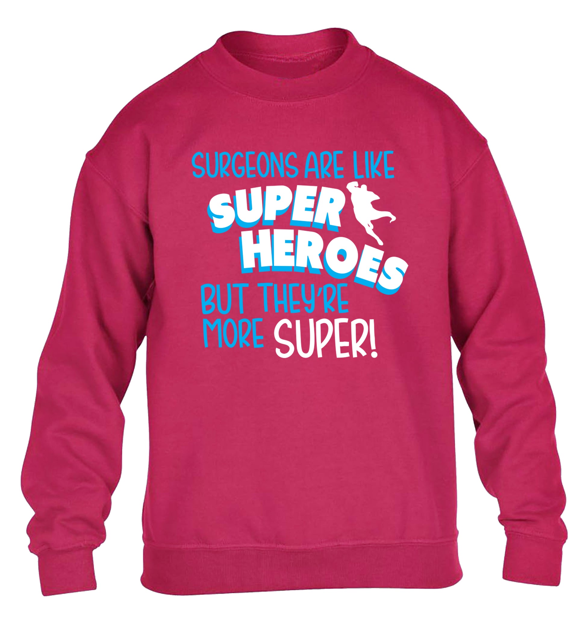 Surgeons are like superheros but they're more super children's pink sweater 12-13 Years