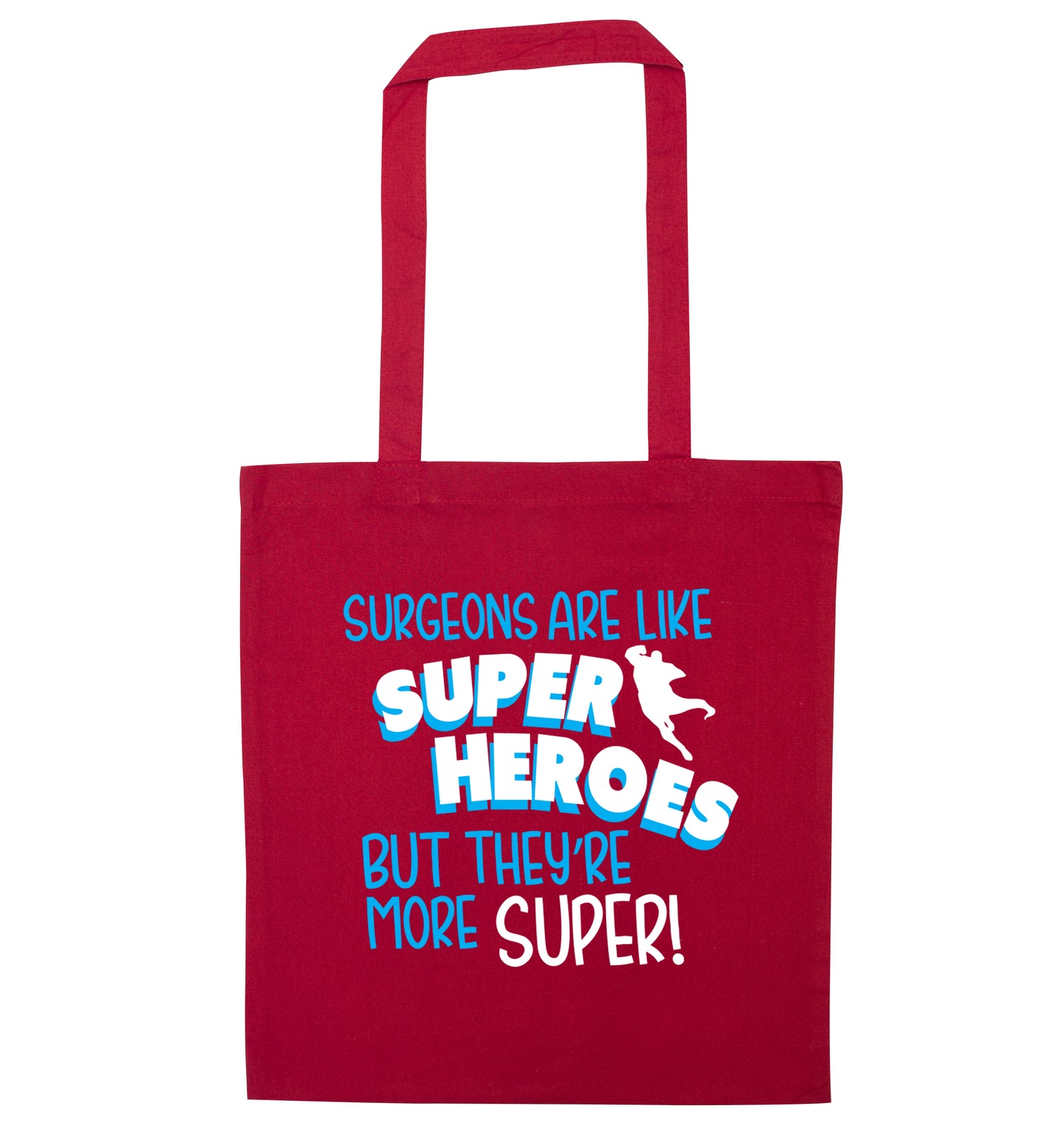 Surgeons are like superheros but they're more super red tote bag