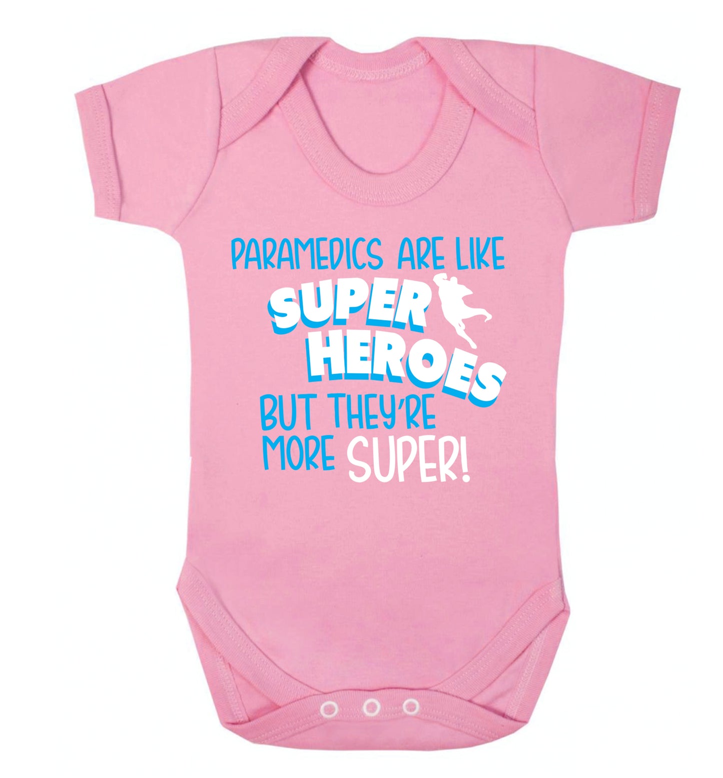 Paramedics are like superheros but they're more super Baby Vest pale pink 18-24 months