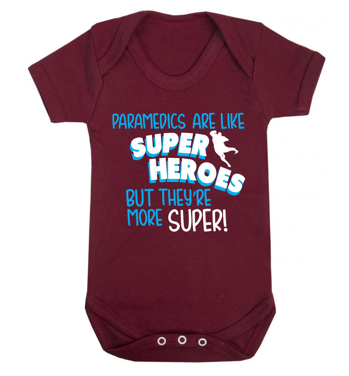 Paramedics are like superheros but they're more super Baby Vest maroon 18-24 months