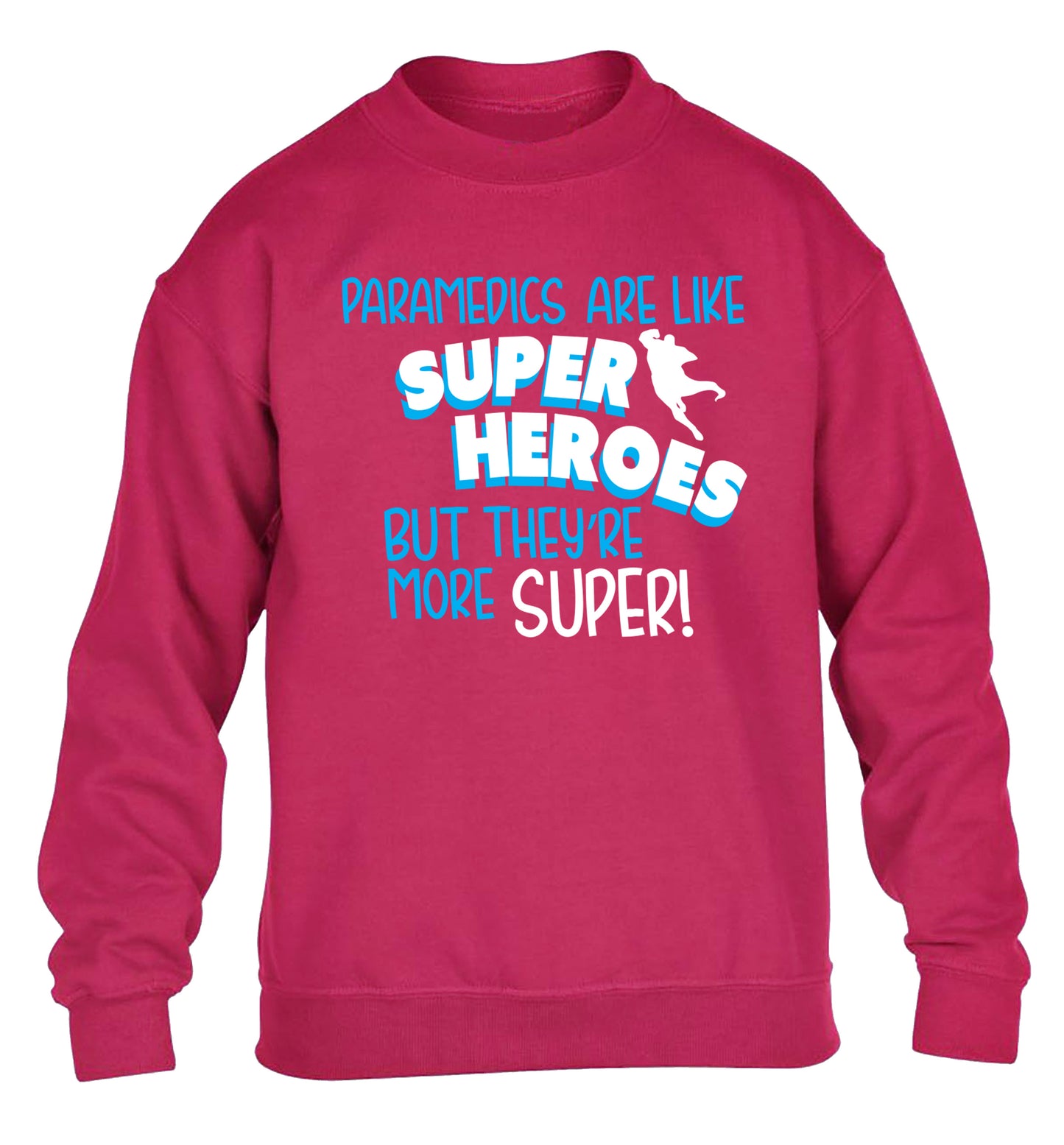 Paramedics are like superheros but they're more super children's pink sweater 12-13 Years