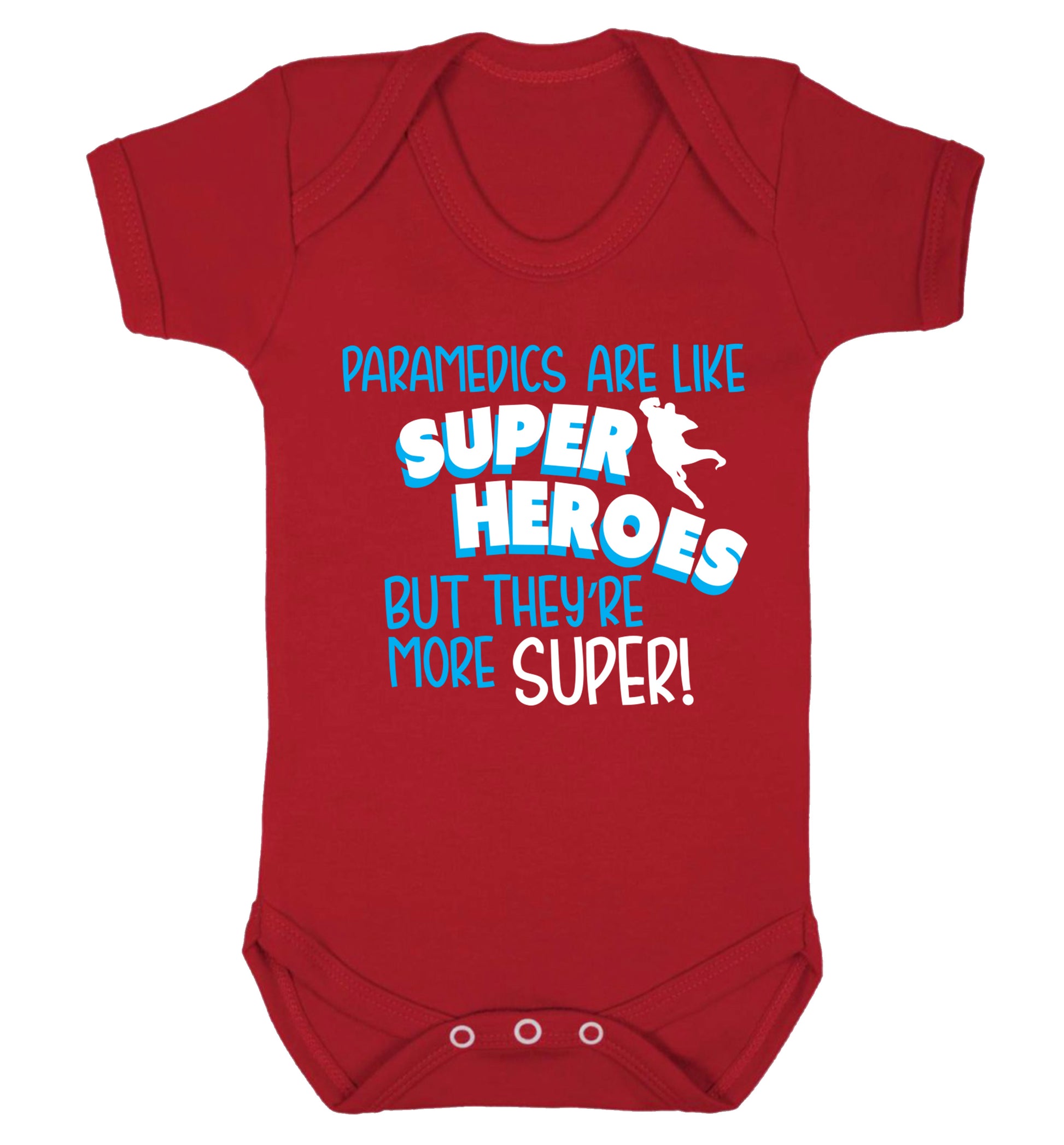 Paramedics are like superheros but they're more super Baby Vest red 18-24 months